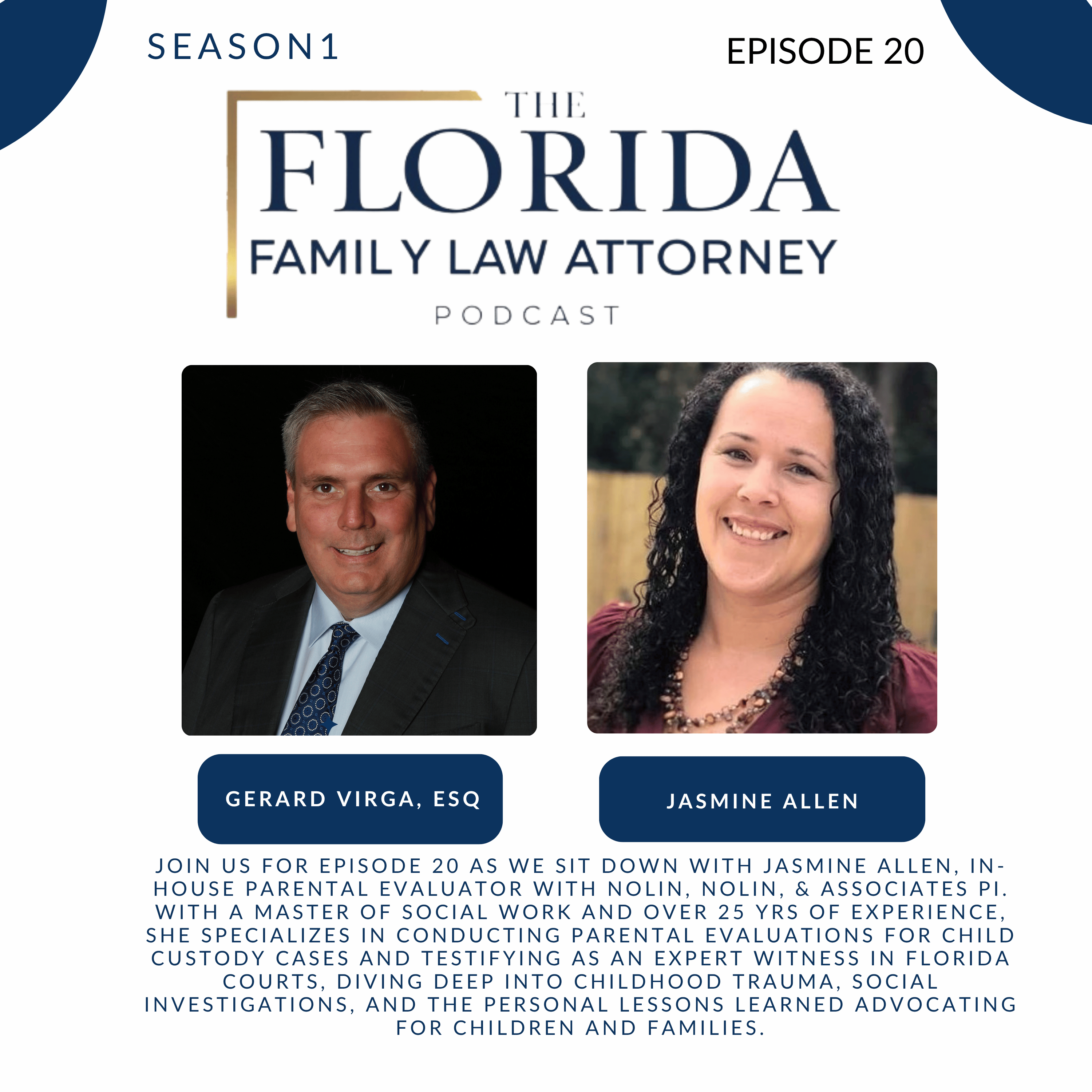 S1, E 20, The Parental Evaluator’s Perspective: Jasmine Allen on Child Custody in Florida