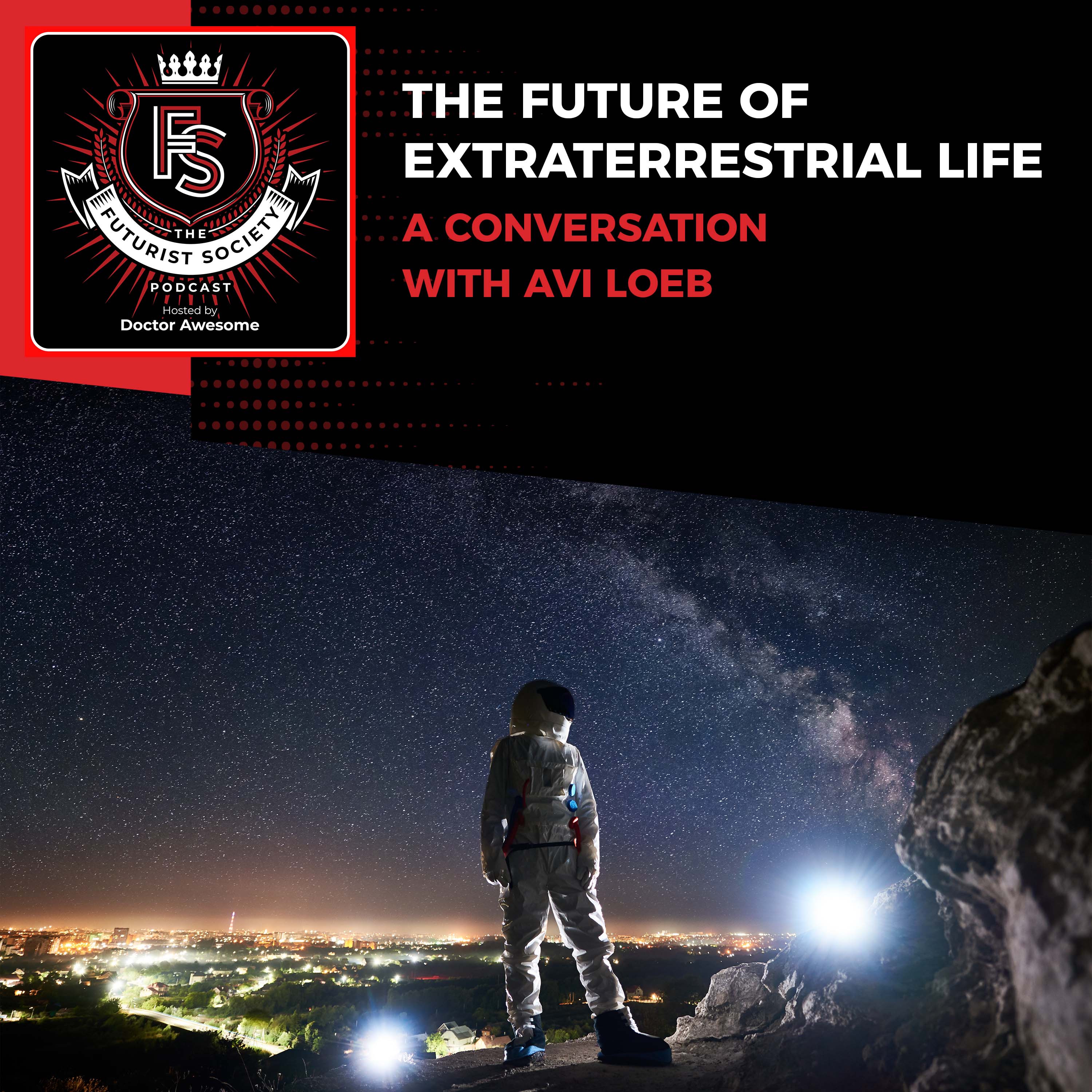 The Future Of Extraterrestrial Life - A Conversation With Avi Loeb