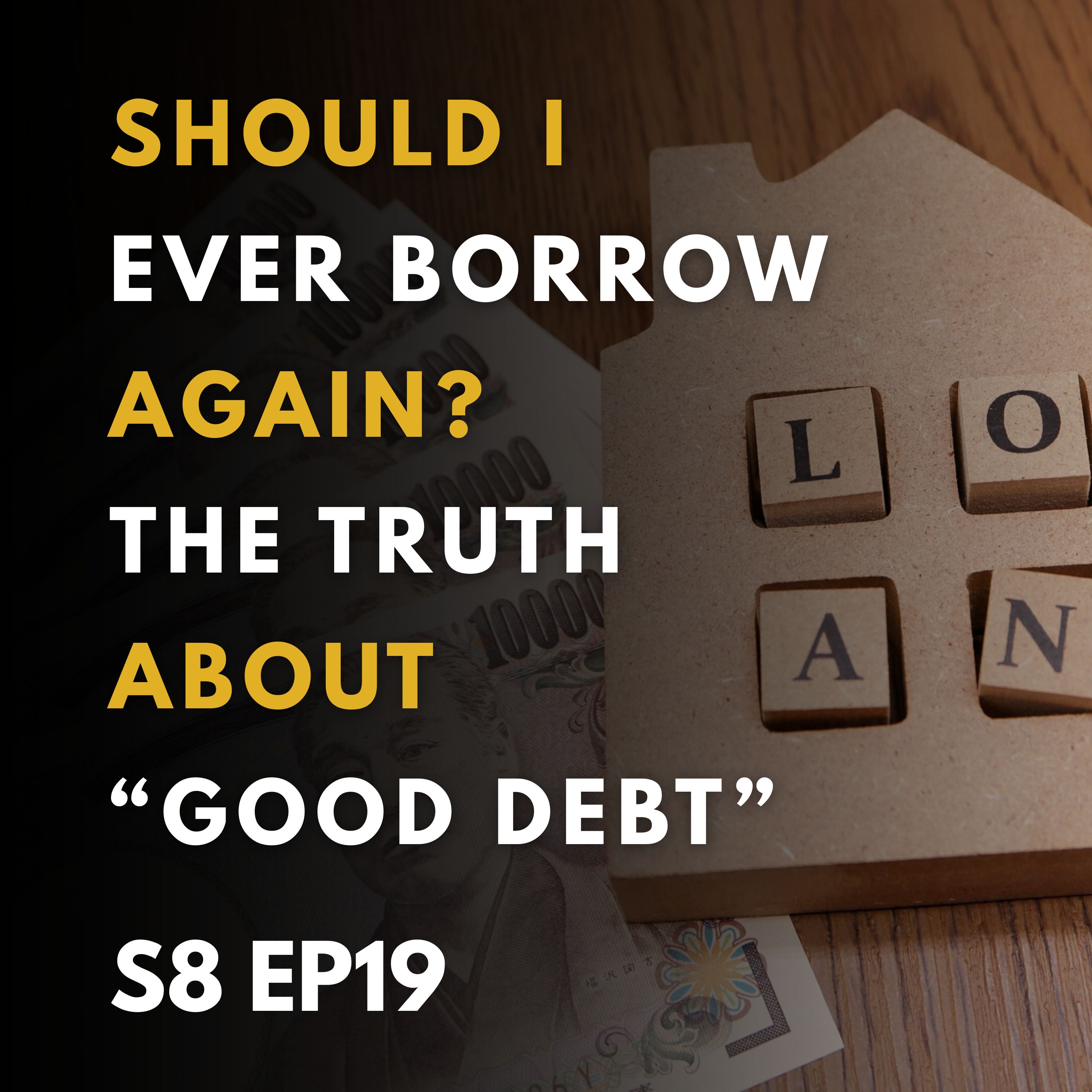 Should I Ever Borrow Again? The Truth About “Good Debt”