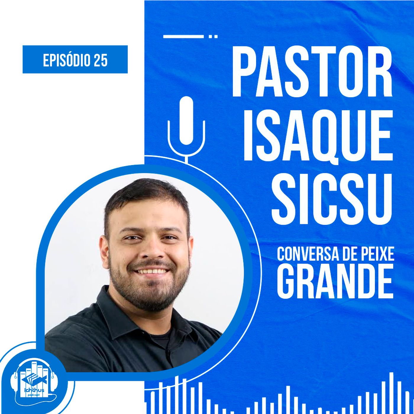 Ichthus Podcast