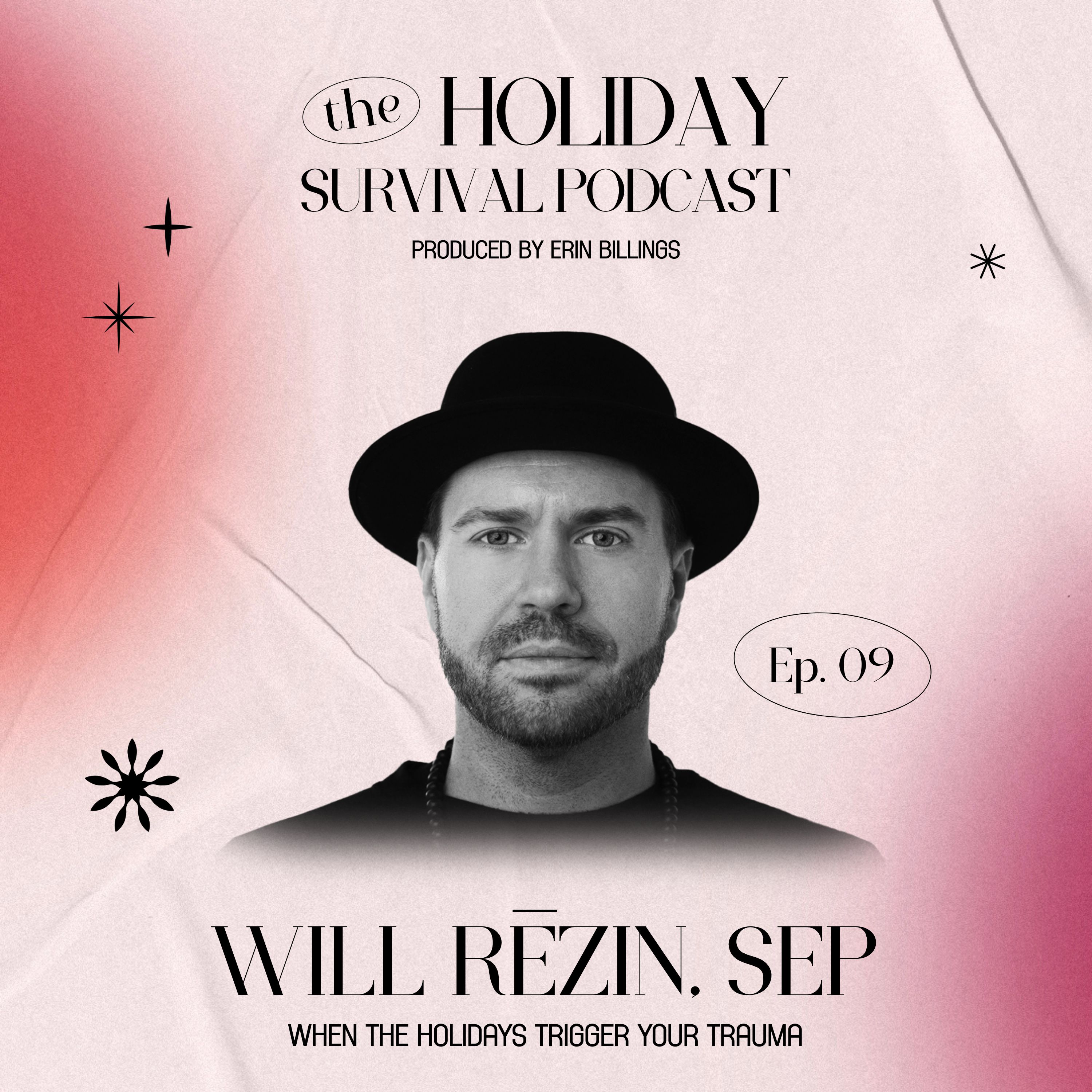 When the Holidays Trigger Your Trauma with Will Rēzin, SEP episode artwork