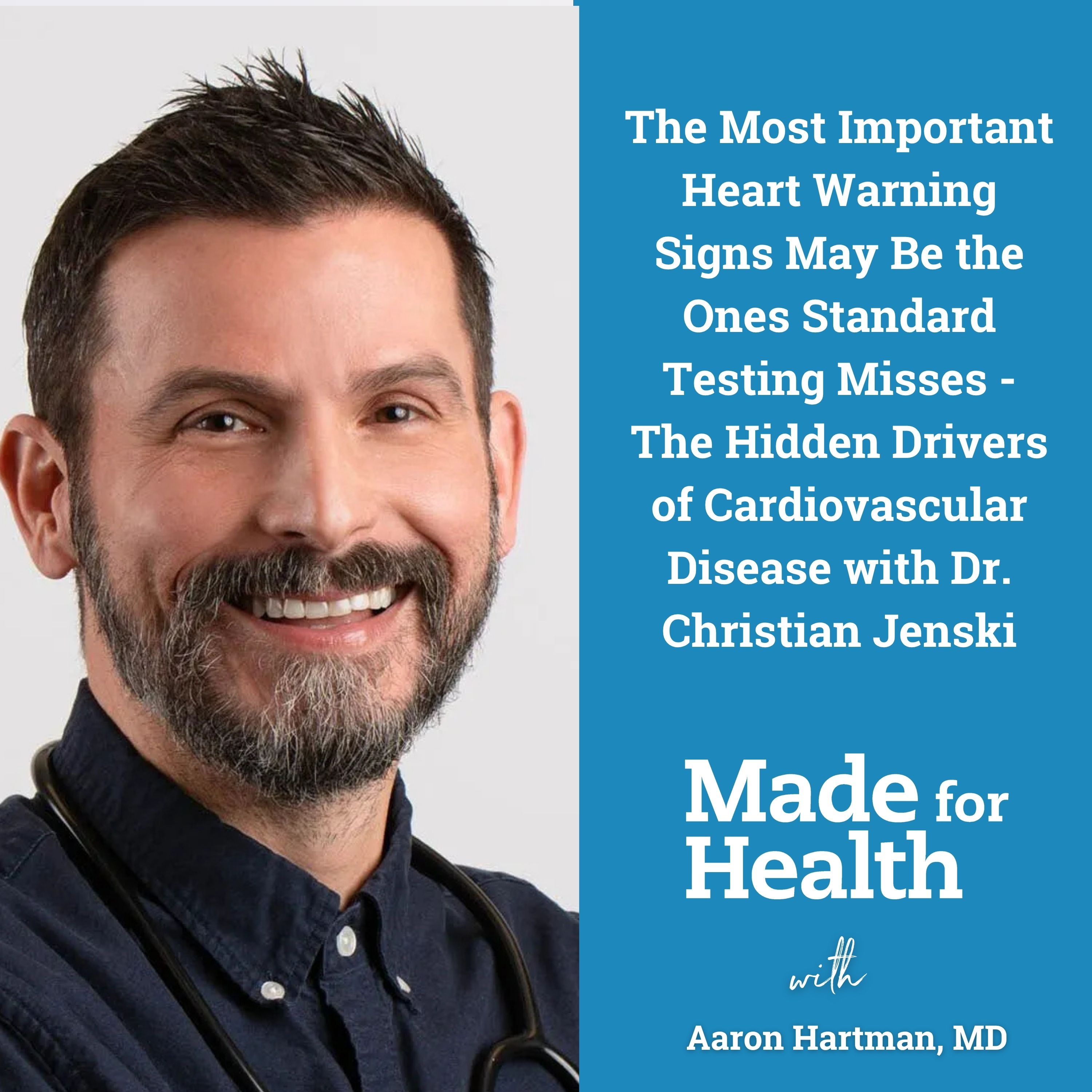 The Most Important Heart Warning Signs May Be the Ones Standard Testing Misses – The Hidden Drivers of Cardiovascular Disease with Dr. Christian Jenski | Heart Disease | E145