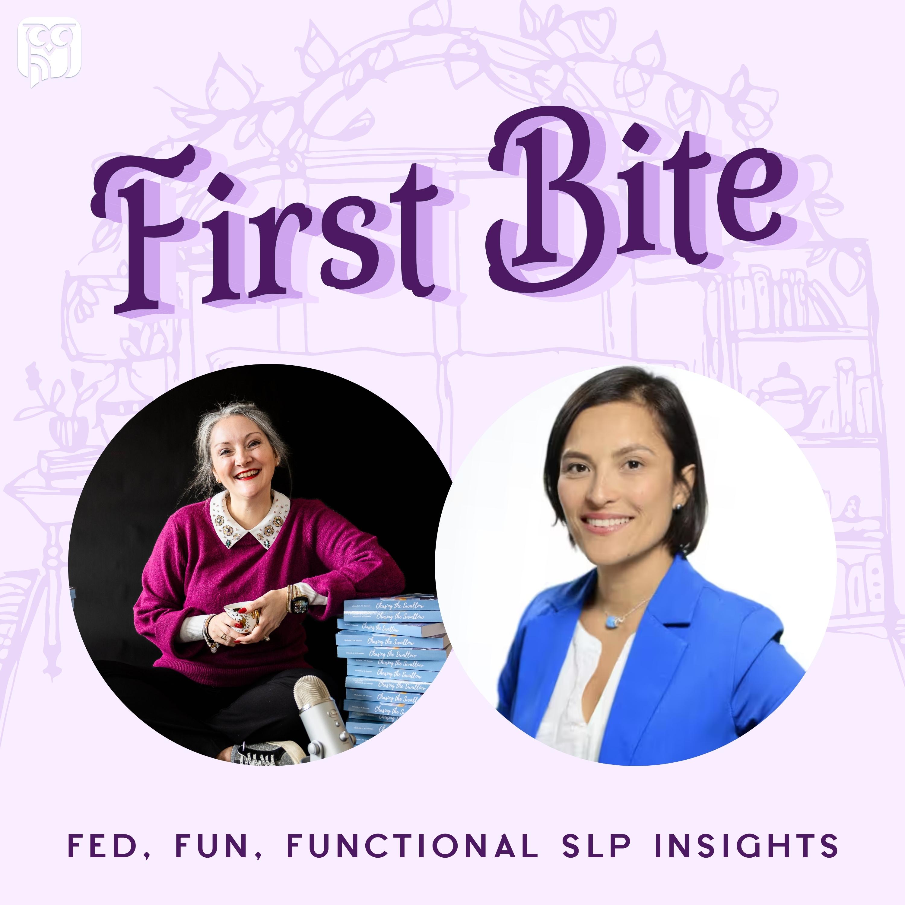Training Pediatric SLPs for Community Impact with Paula Pineda - First Bite: Fed, Fun, Functional SLP Insights episode artwork