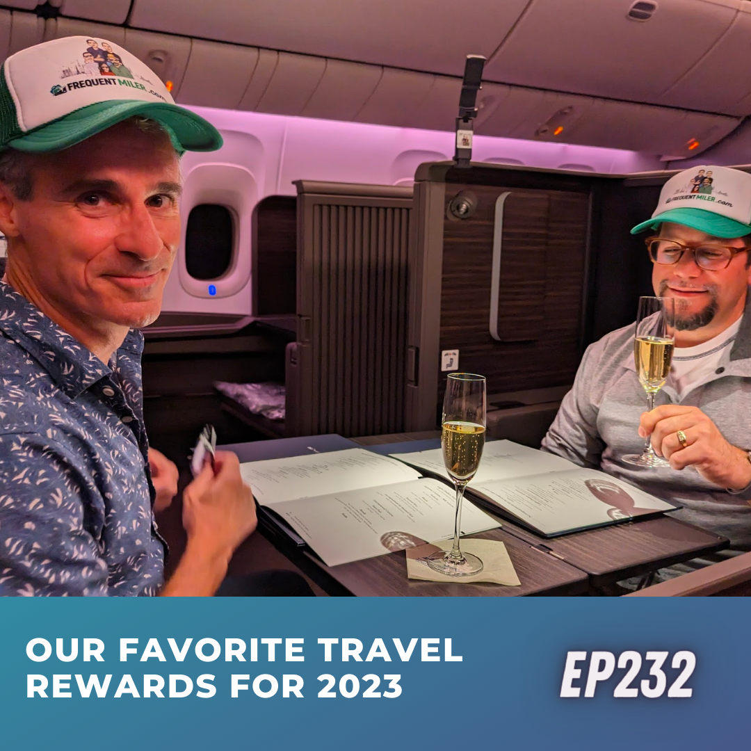 Our favorite travel rewards of 2023 | Ep232 | 12-9-23