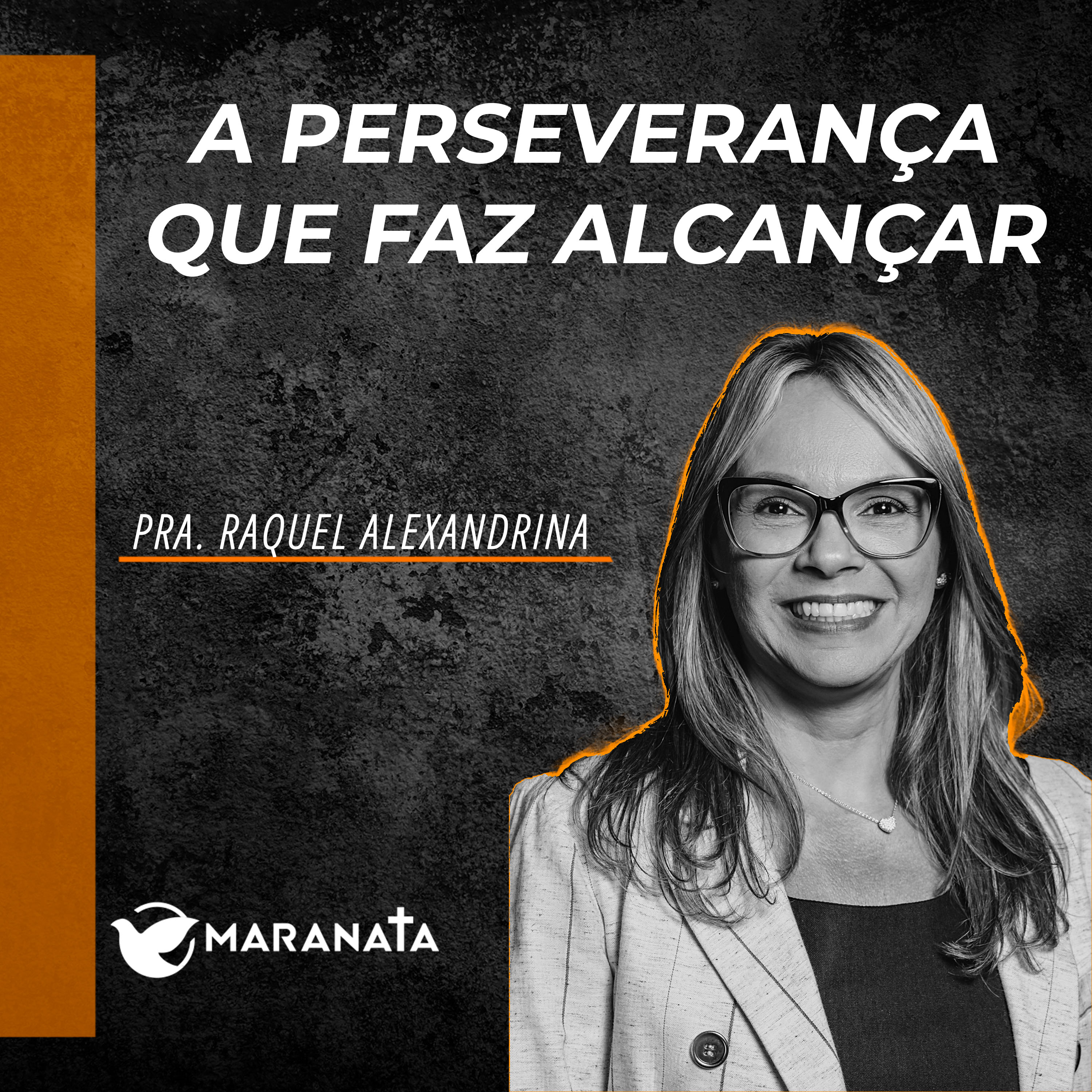 A perseverança que faz alcançar - Pra. Raquel Alexandrina episode artwork
