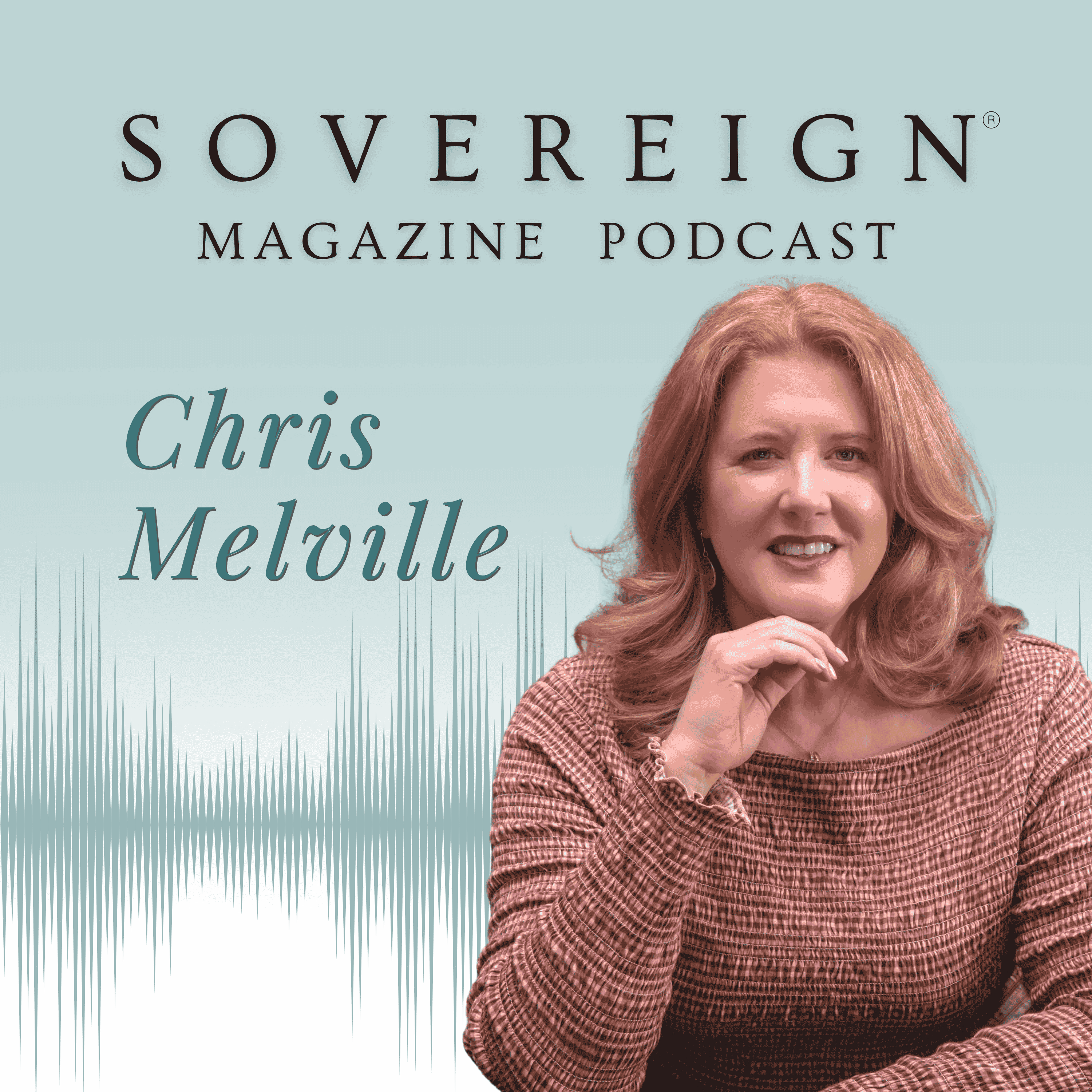 I'm Not Who I Was | SOVEREIGN Magazine® Podcast with Chris Melville episode artwork