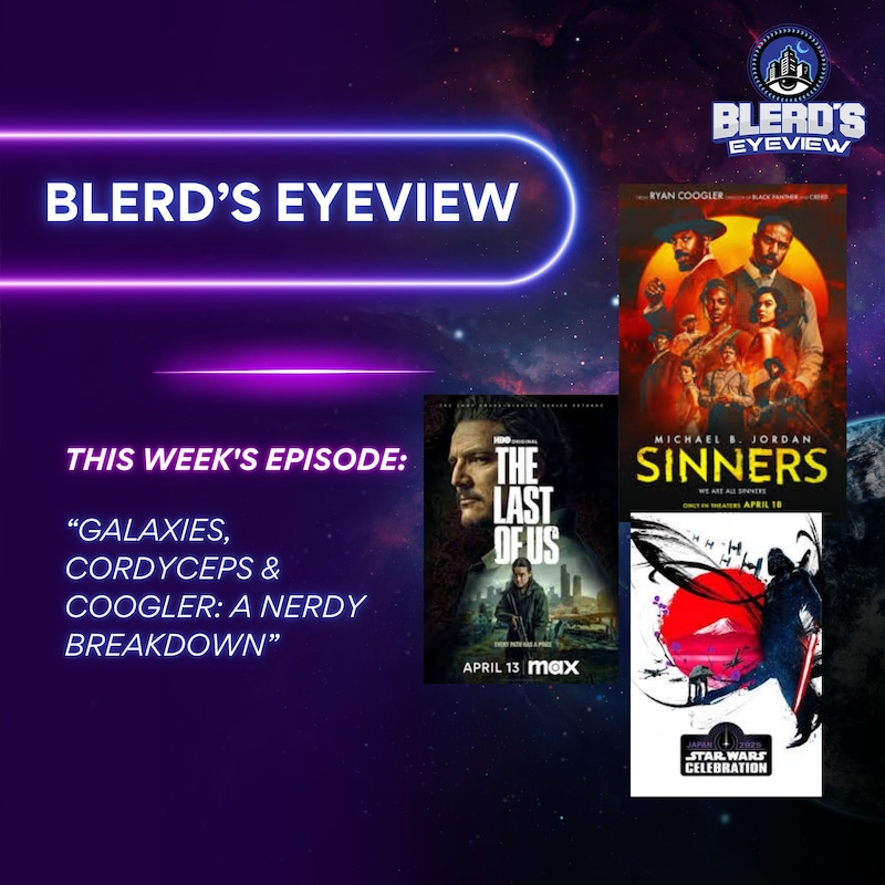 Artwork for podcast Blerd’s Eyeview