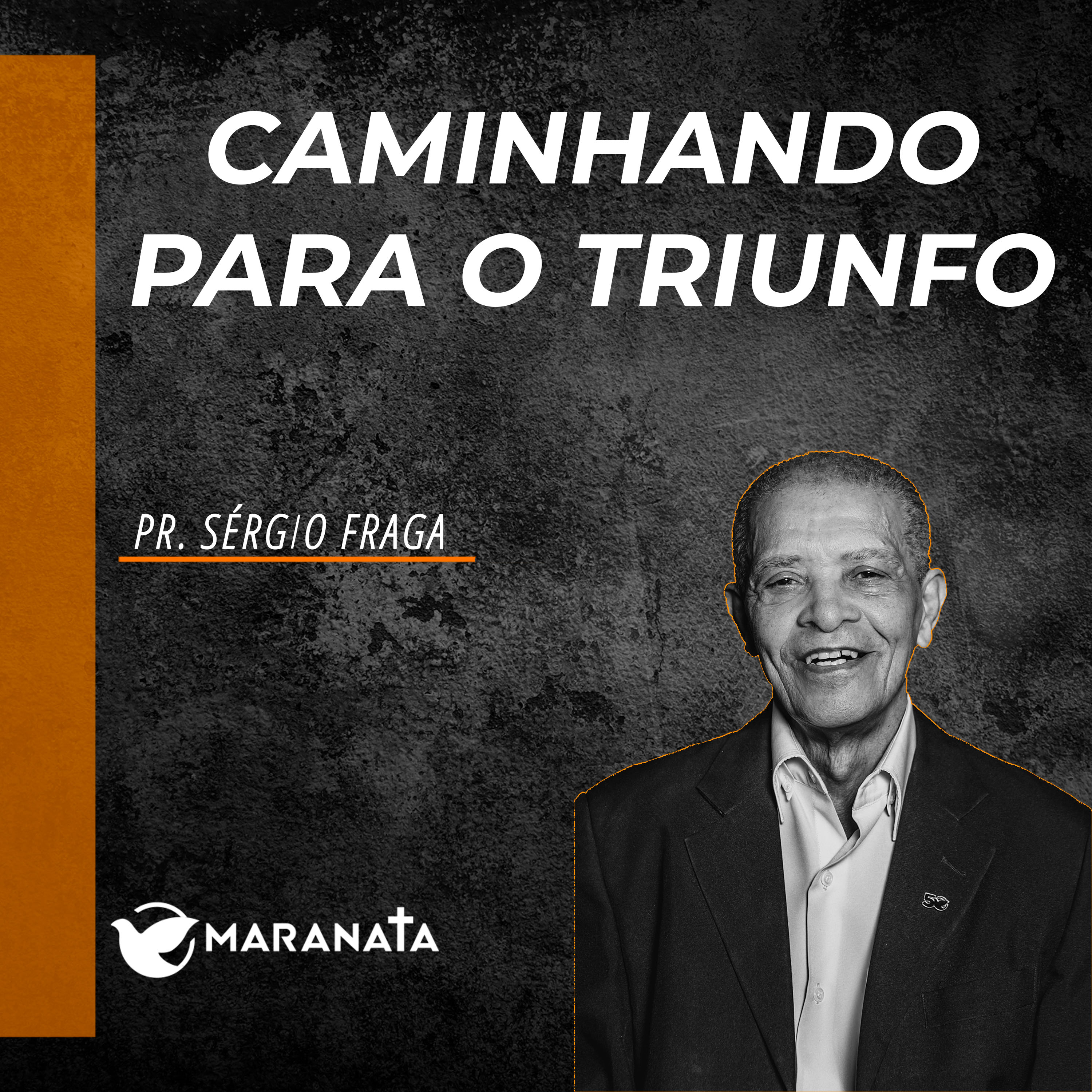 Caminhando para o triunfo - Pr. Sérgio Fraga episode artwork