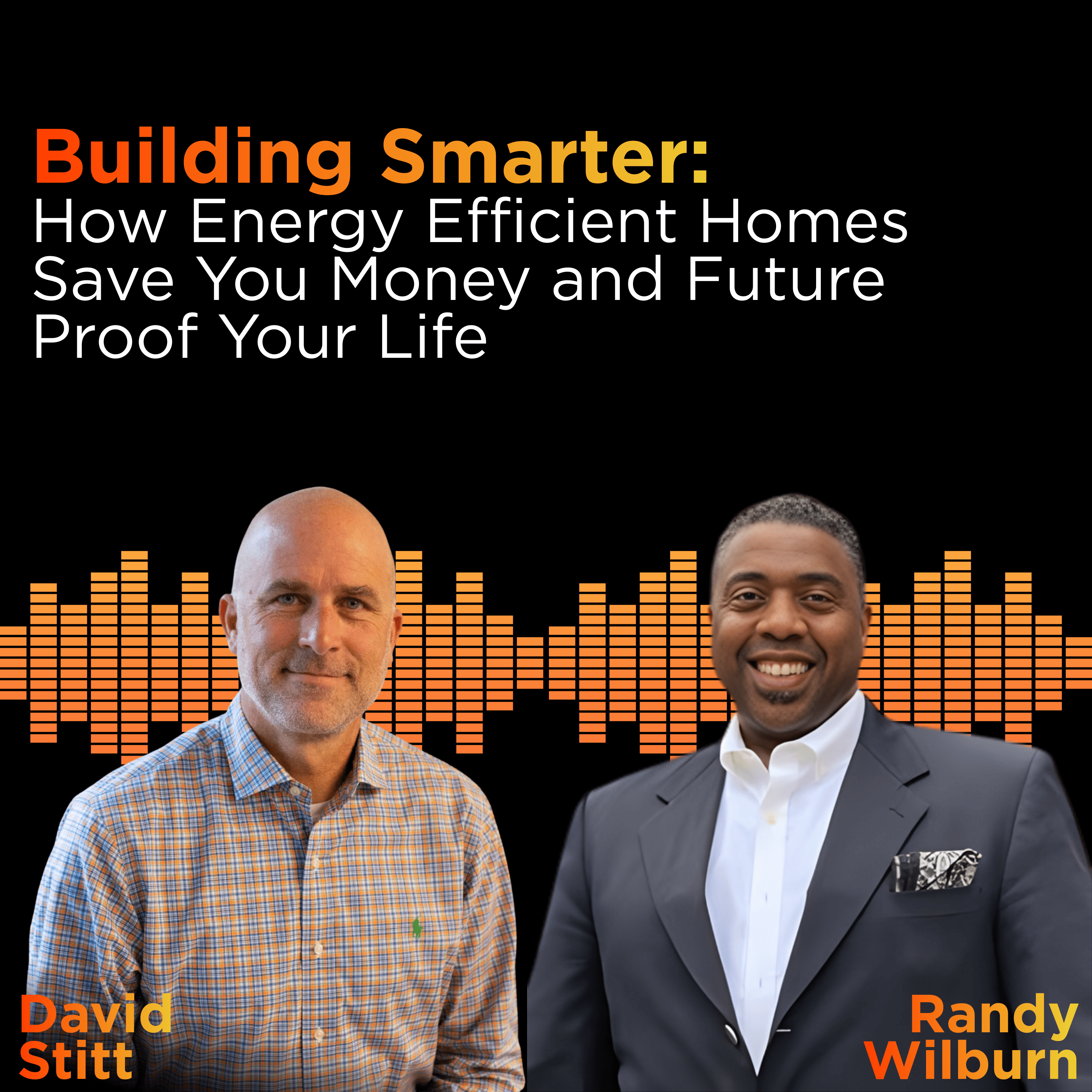Building Smarter: How Energy Efficient Homes Save You Money and Future Proof Your Life. EP2 episode artwork