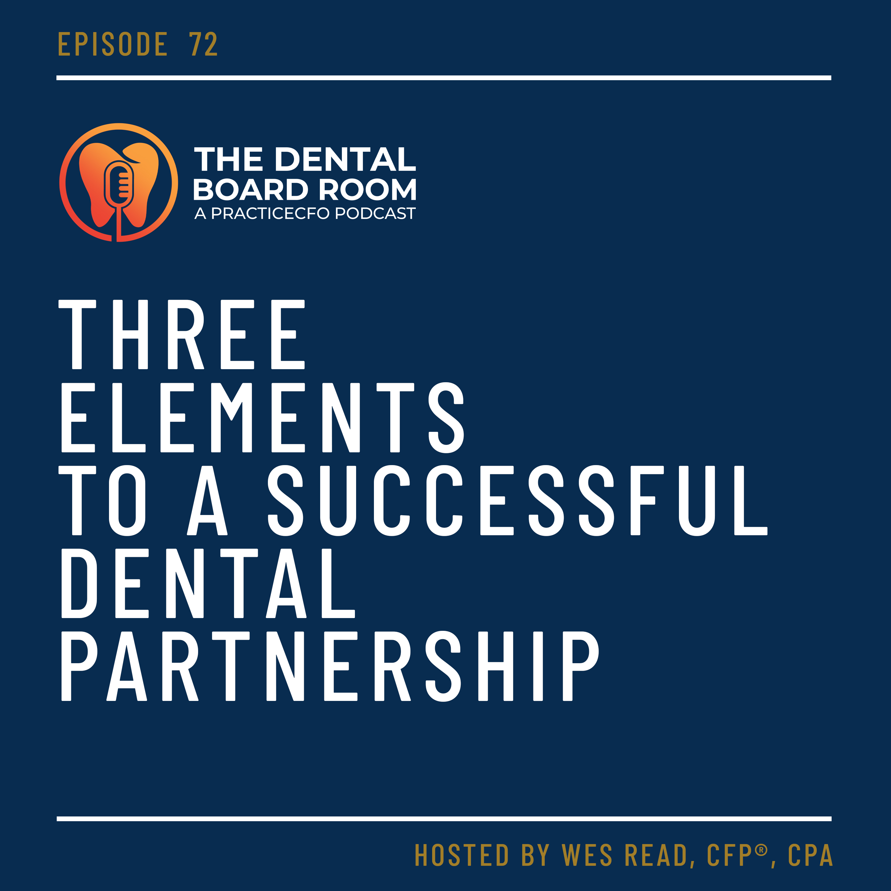 72: Three Elements to a Successful Dental Partnership