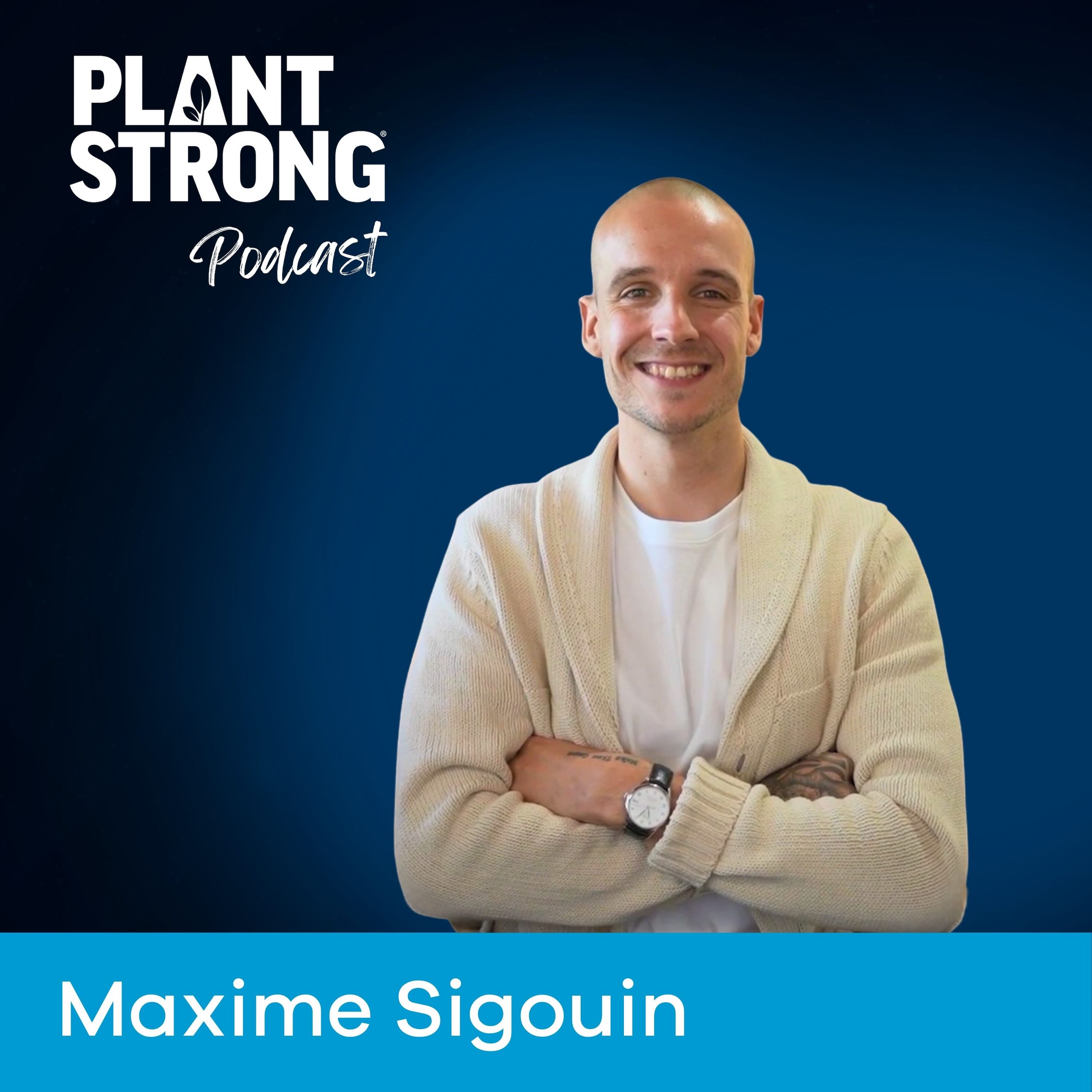 Ep. 347: What It Really Takes to Be Forever Fit with Maxime Sigouin