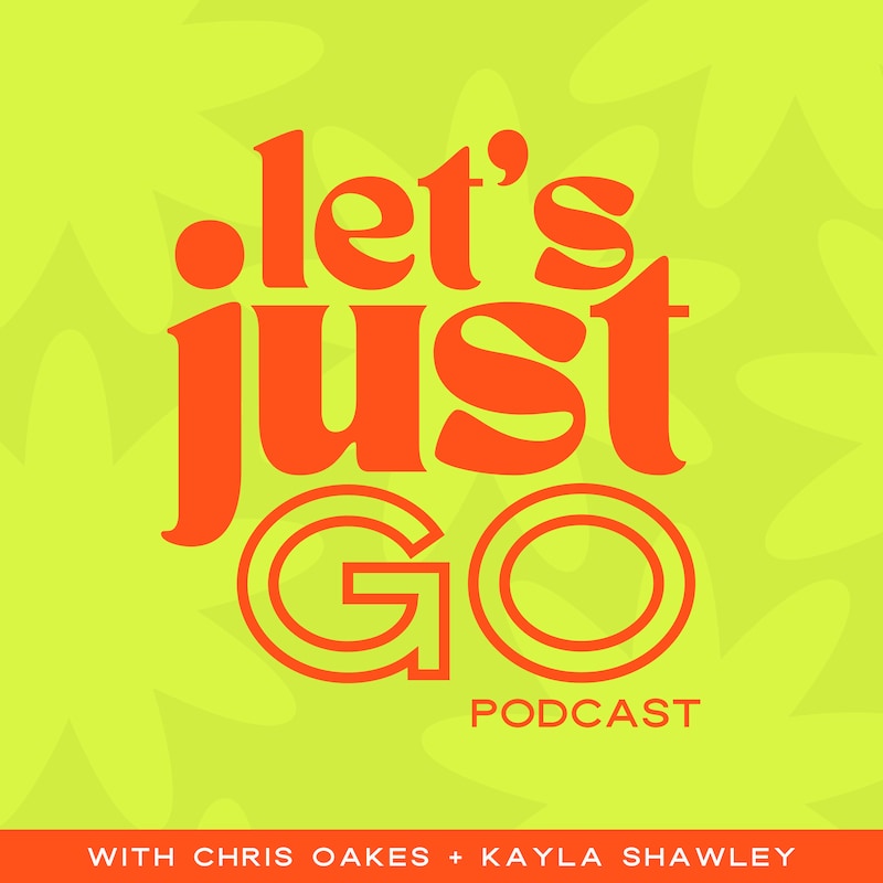 Artwork for podcast Let's Just Go