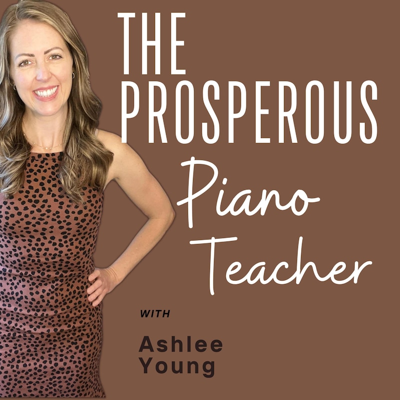 Artwork for podcast The Prosperous Piano Teacher