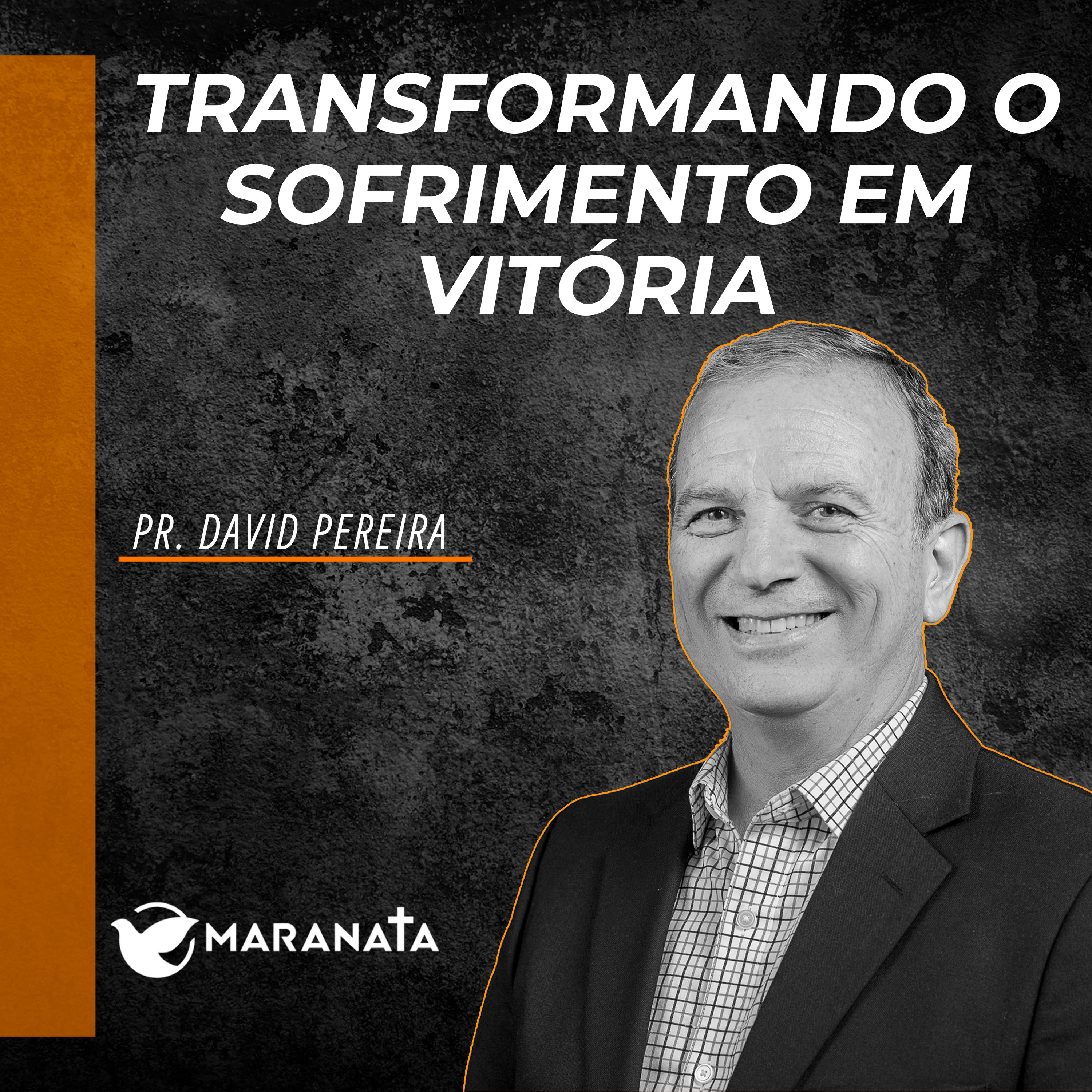 Transformando o sofrimento em vitória - Pr. David Pereira episode artwork