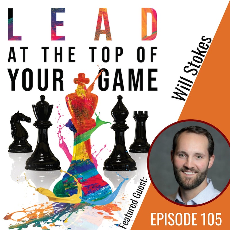 Artwork for podcast Lead at the Top of Your Game
