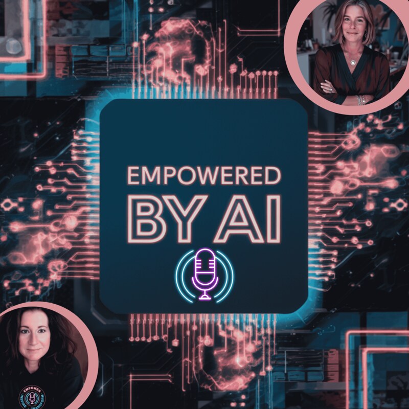 Artwork for podcast Empowered by AI