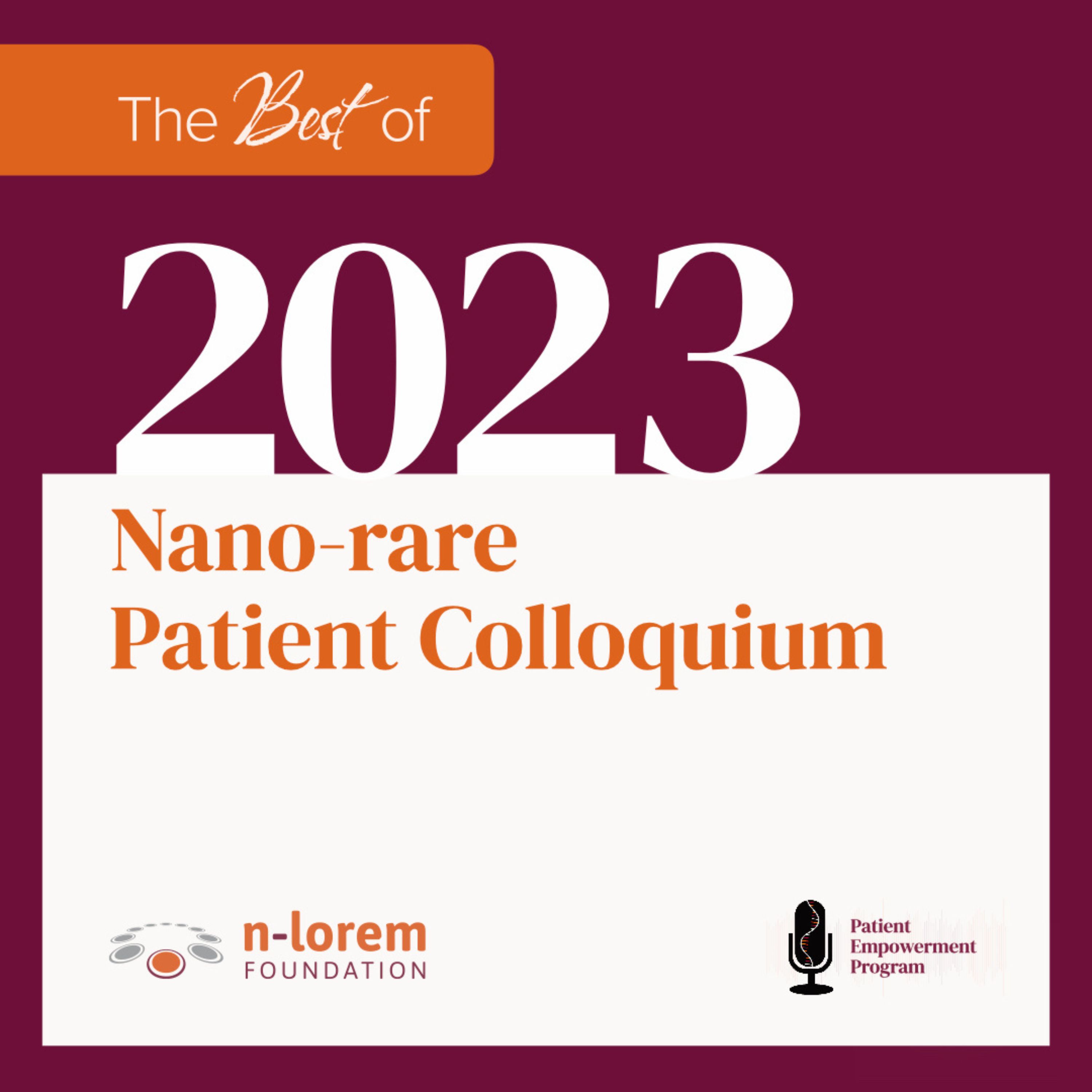 Best of the 2023 Nano-rare Patient Colloquium
