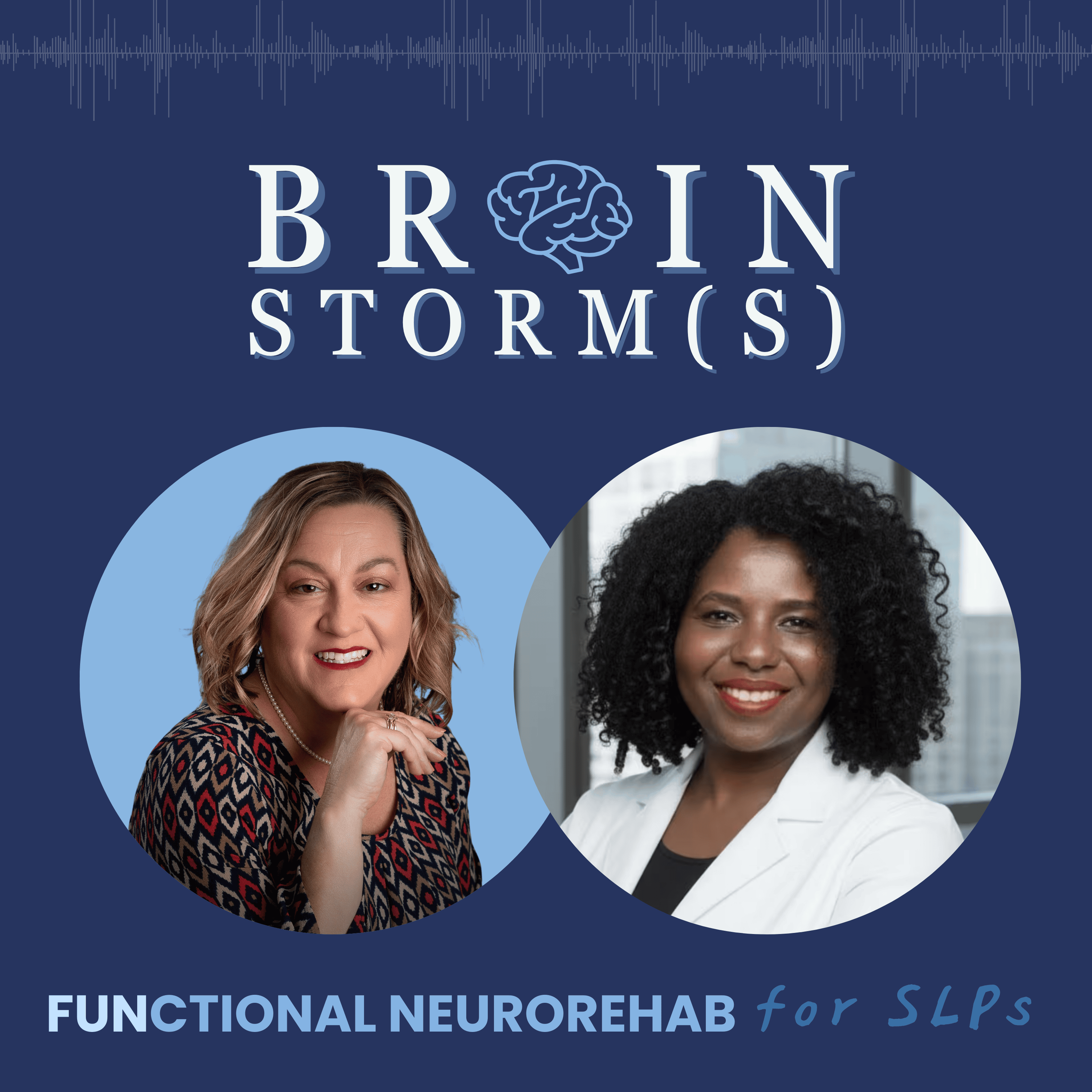 Brainstorms: Functional Neurorehab for SLPs