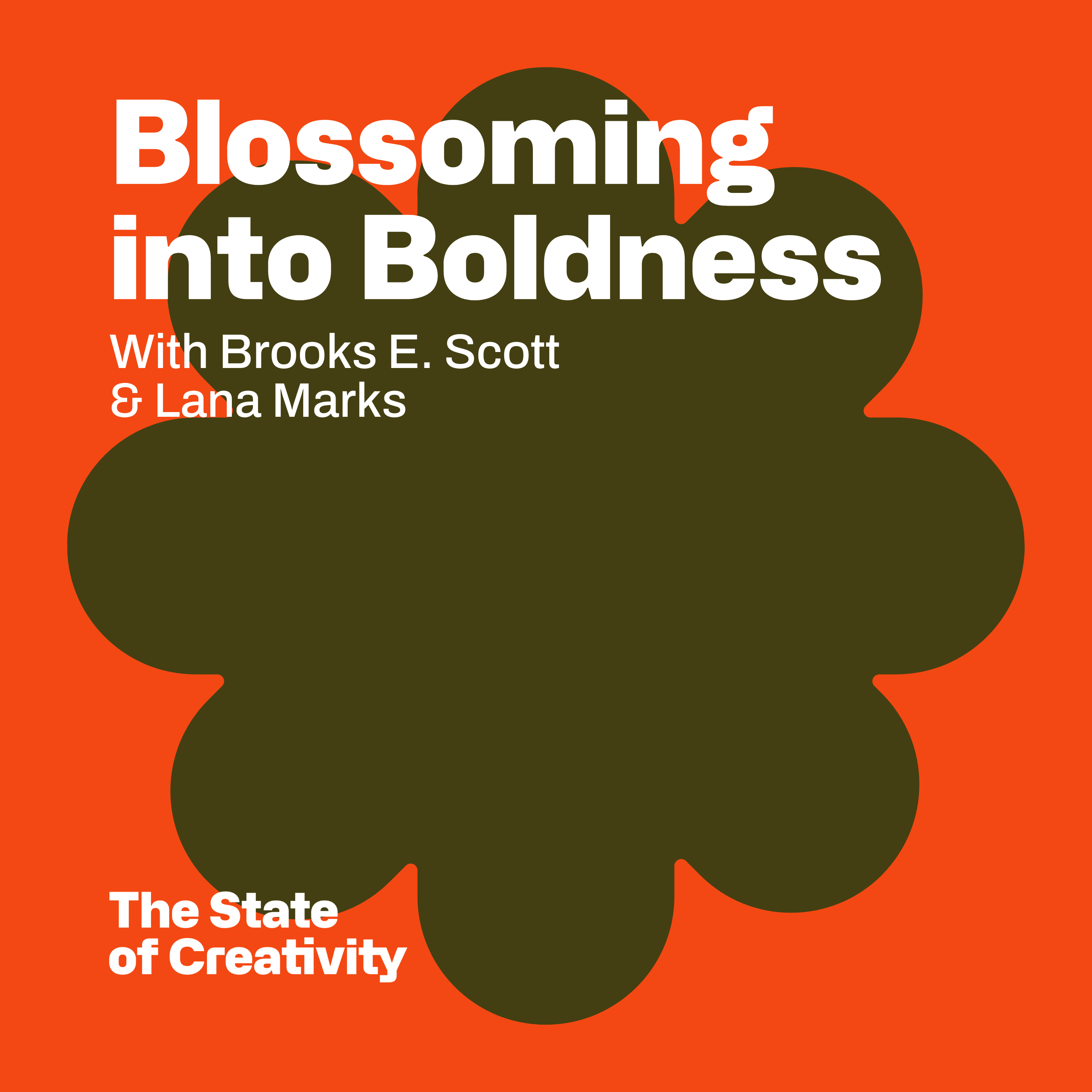 Blossoming into Boldness With Brooks E. Scott and Lana Marks. episode artwork