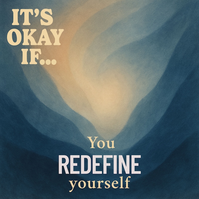Artwork for podcast It’s Okay If… Permission Slips for Mental Health, Self-Acceptance, and Growth