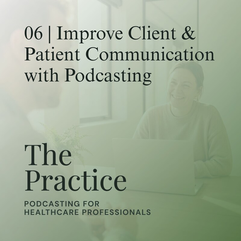 Artwork for podcast The Practice: Podcasting for Healthcare Professionals