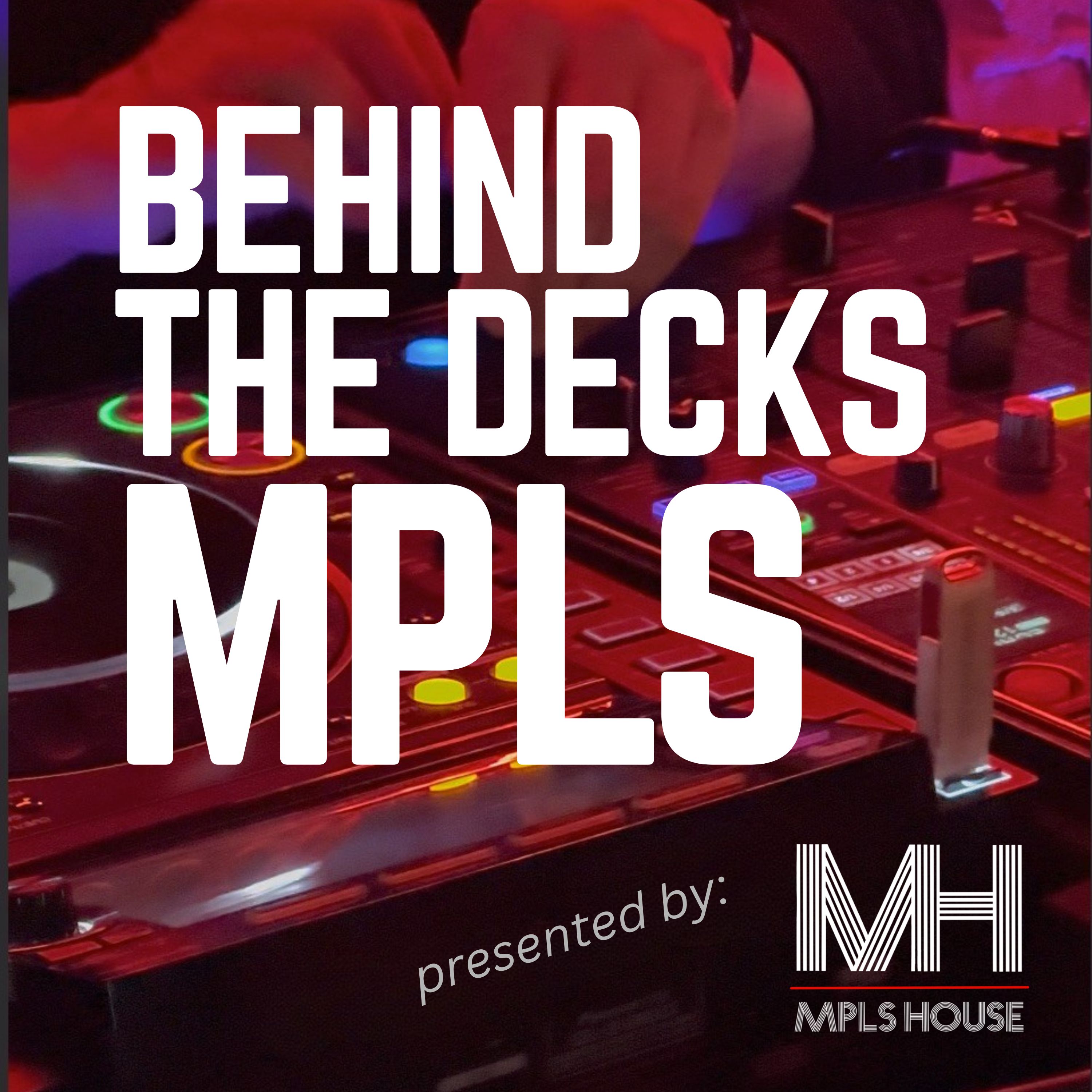Behind the Decks MPLS