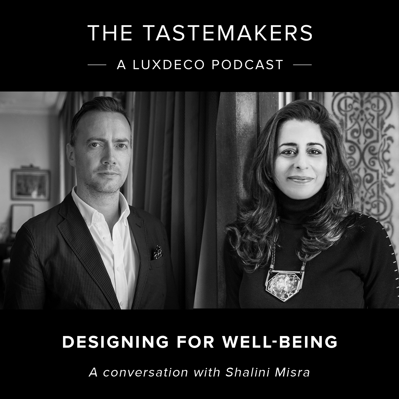 Artwork for podcast The Tastemakers: A LuxDeco Podcast
