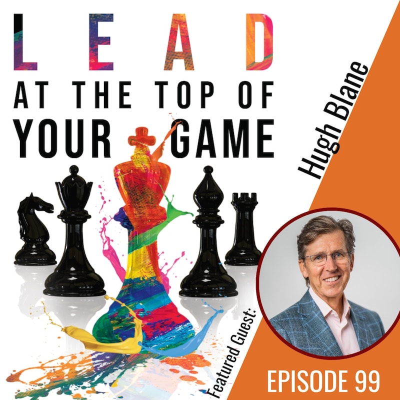 Artwork for podcast Lead at the Top of Your Game