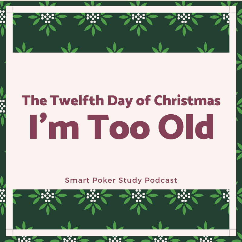 12th Day of Christmas: I'm Too Old