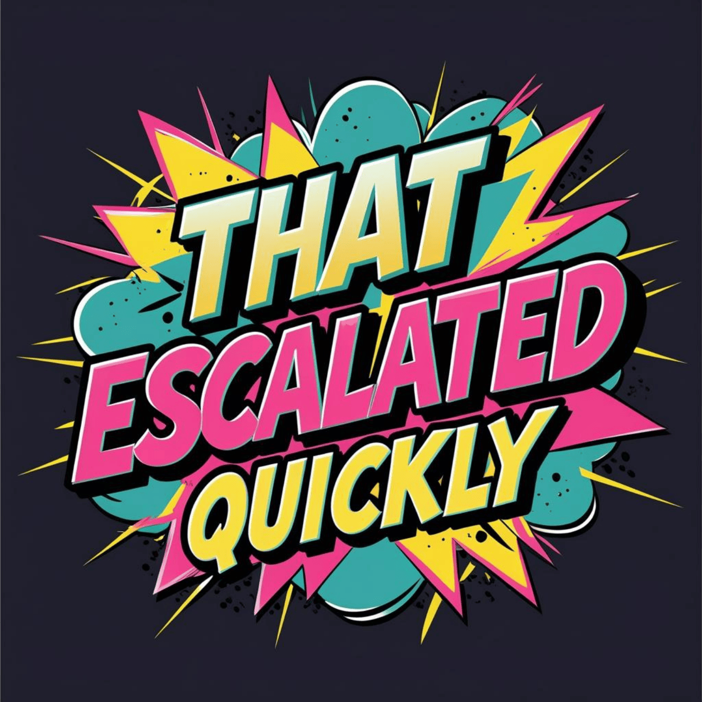 Artwork for That Escalated Quickly