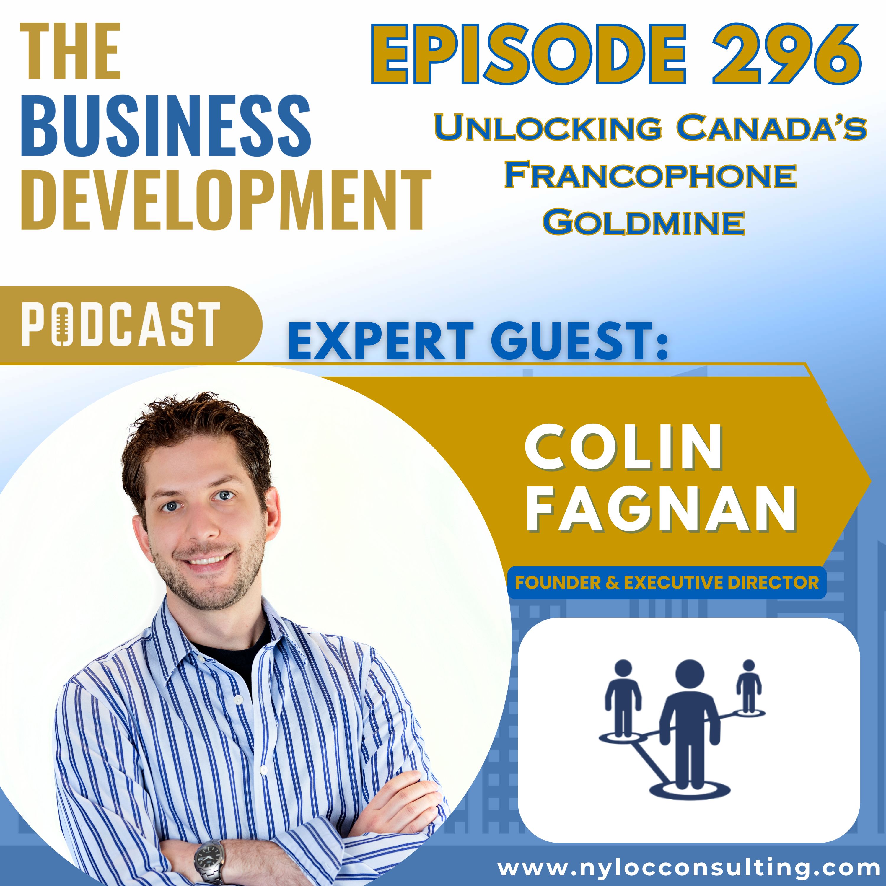 Unlocking Canada’s Francophone Goldmine with Colin Fagnan