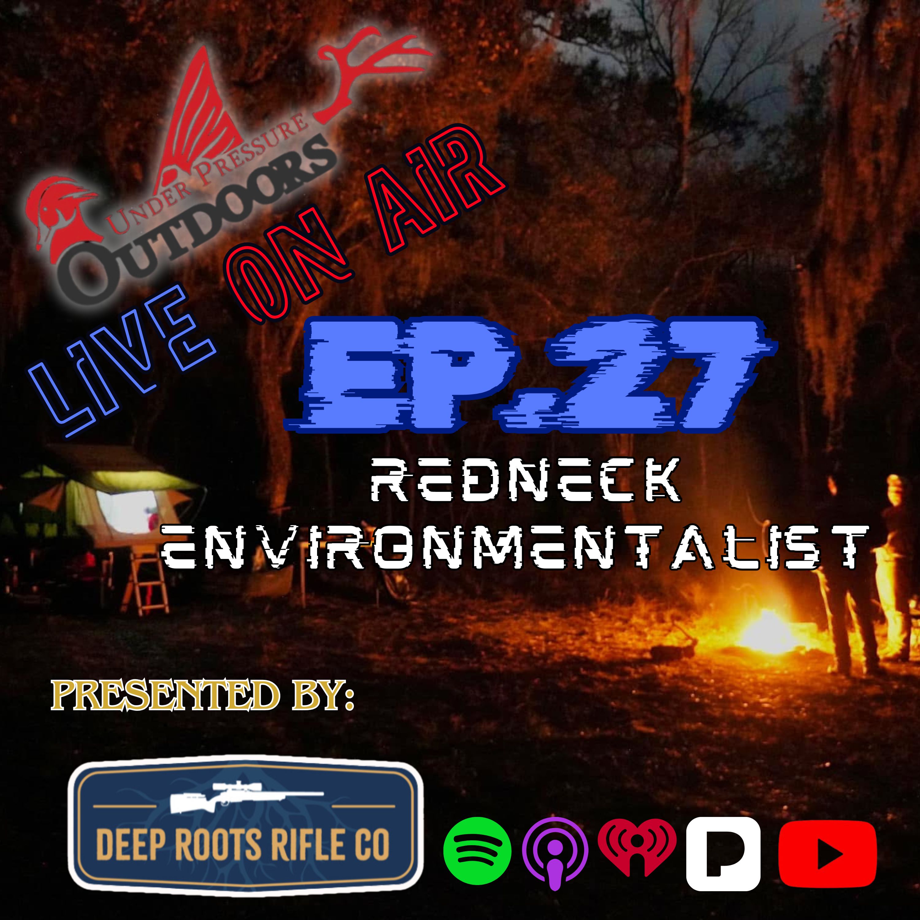 UPO Live On Air Ep. 27- Redneck Environmentalist