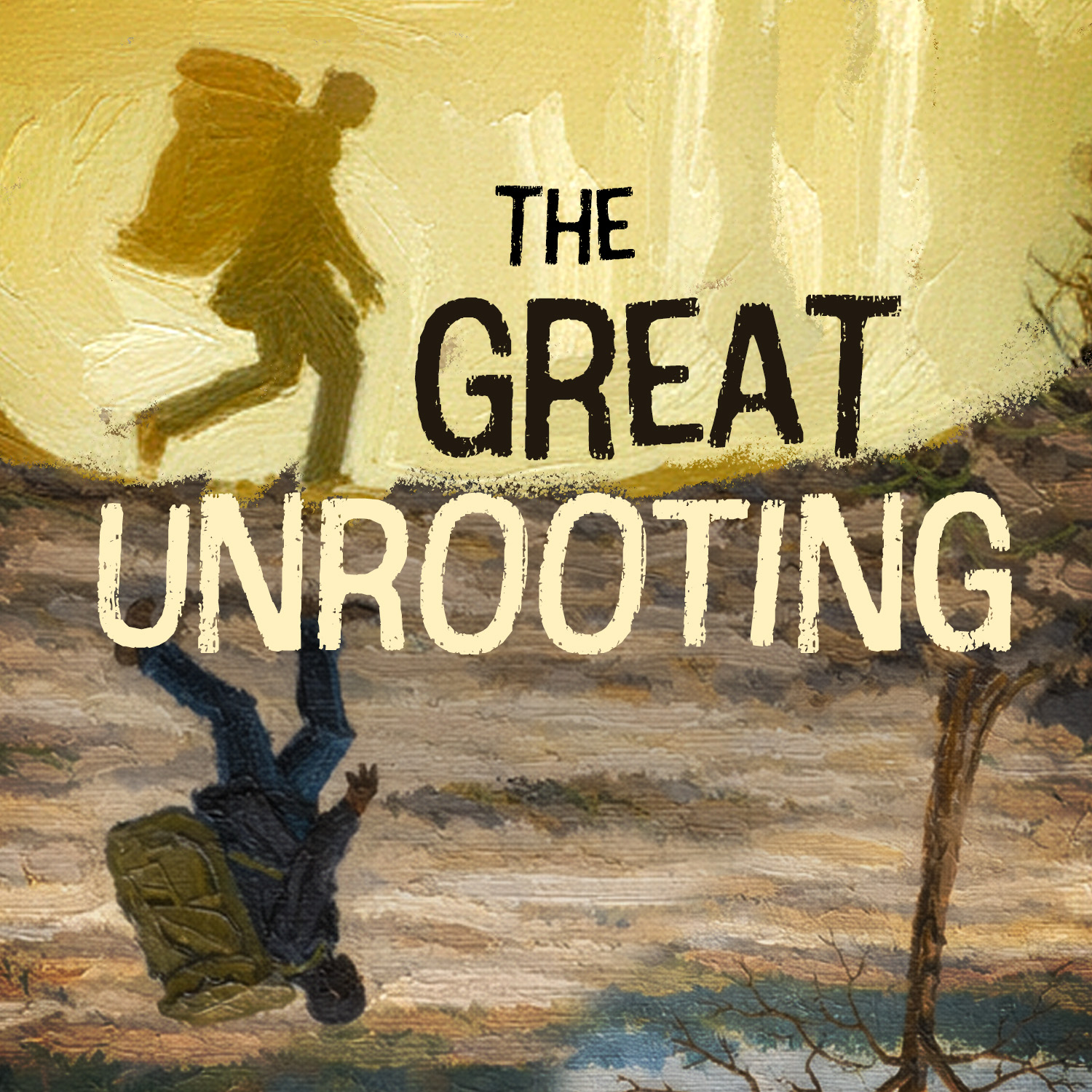The Great Unrooting