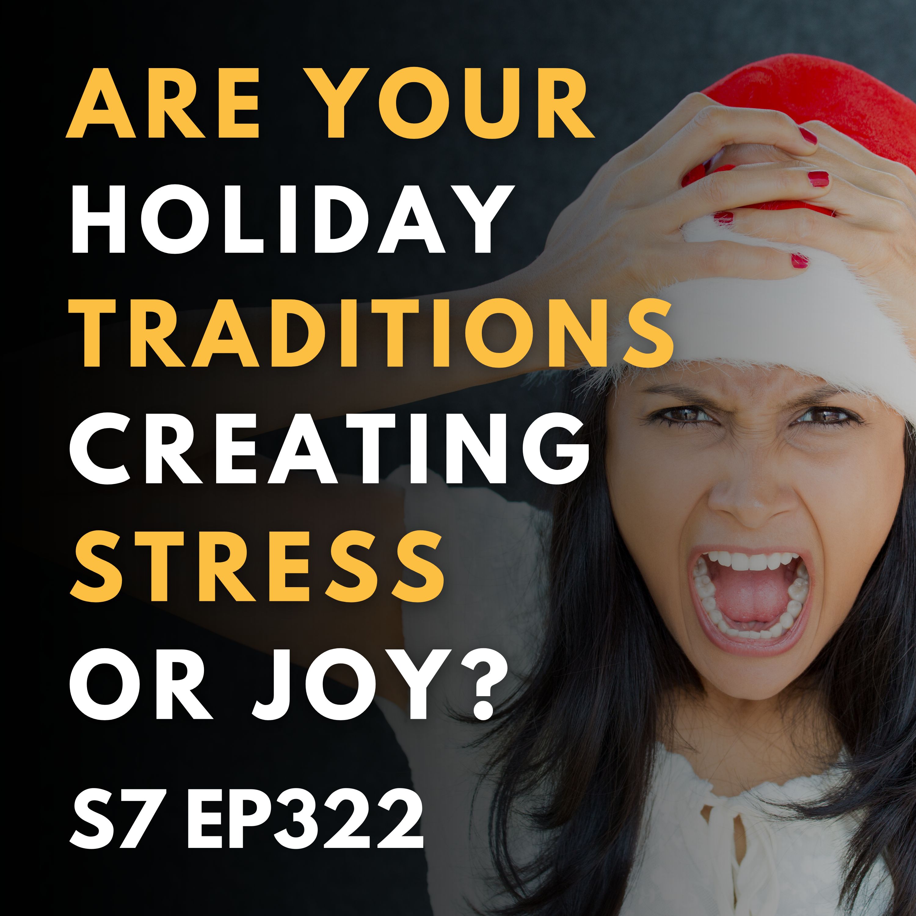 Are Your Holiday Traditions Creating Stress or Joy?