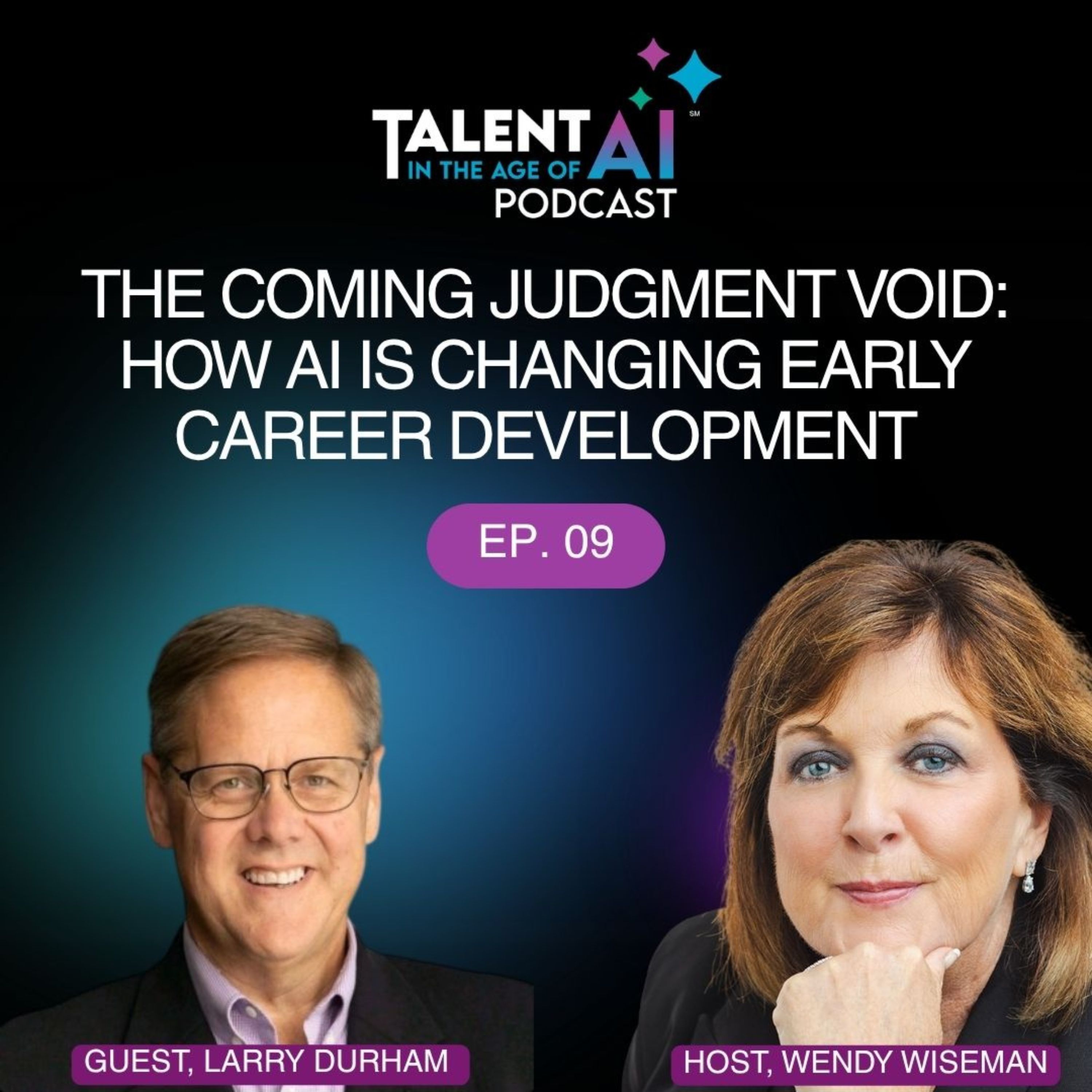 The Coming Judgment Void: How AI is Changing Early Career Development with Larry Durham episode artwork