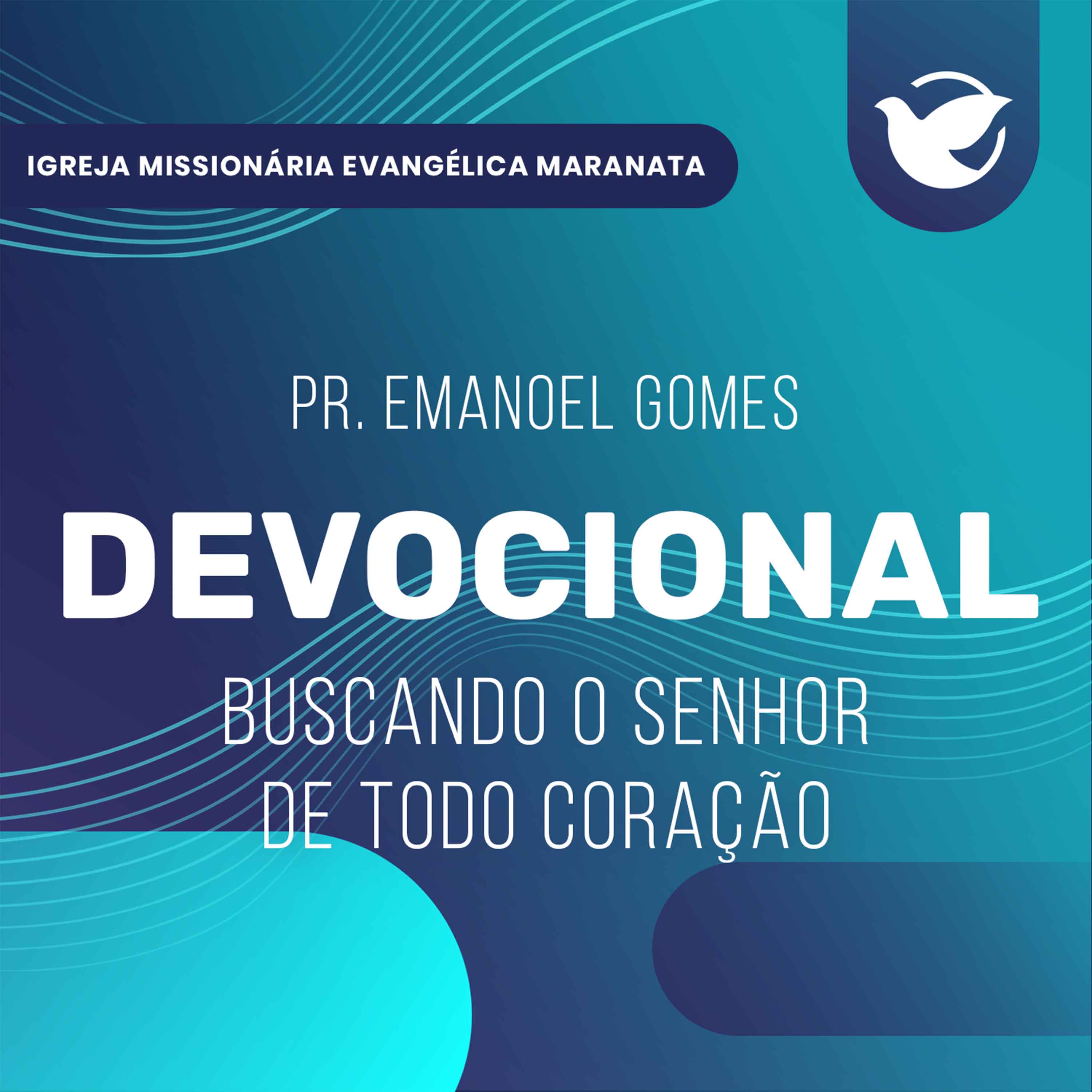 Buscando o Senhor de todo coração - Pr. Emanoel Gomes episode artwork