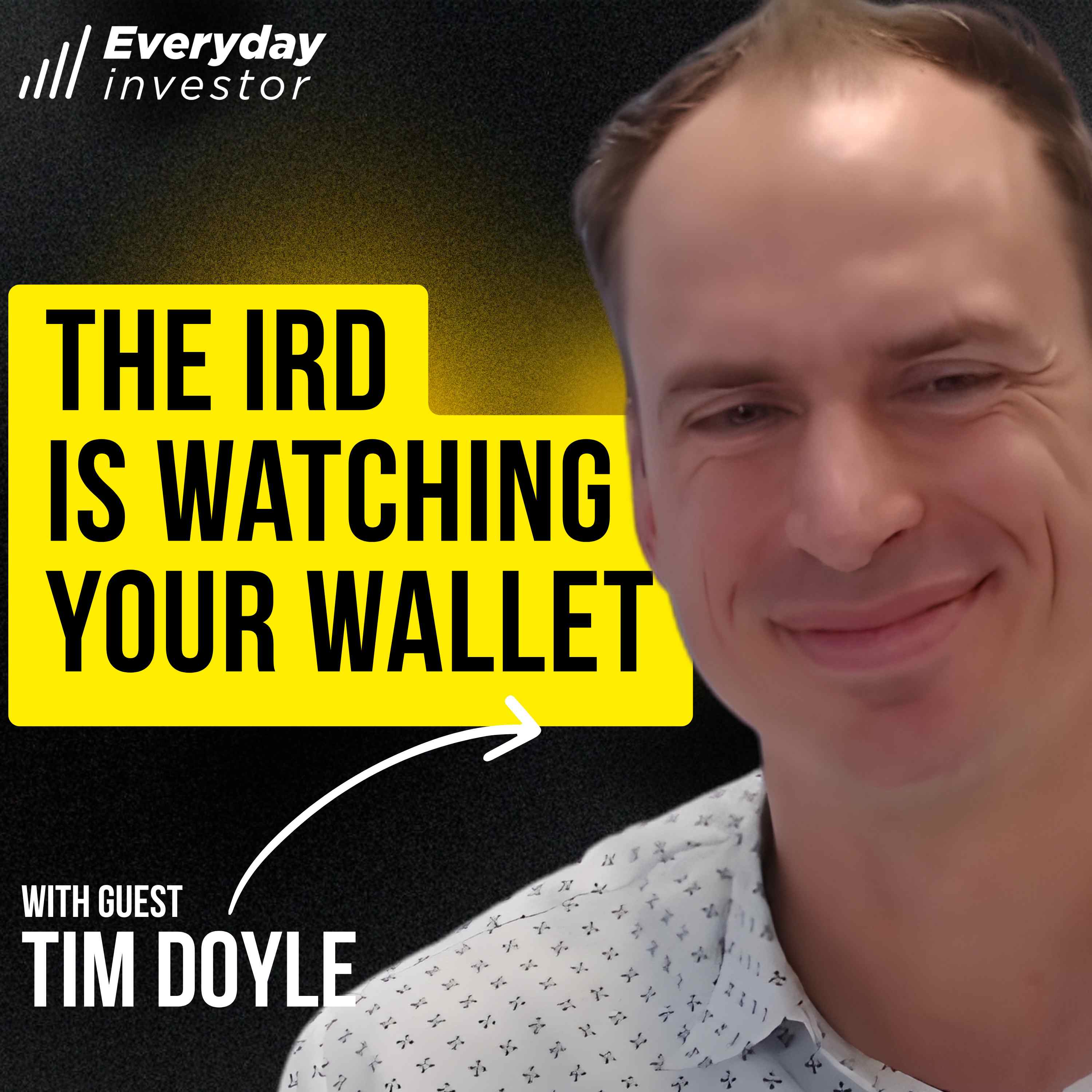 Tim Doyle / The IRD Is Watching Your Wallet, Ep 493