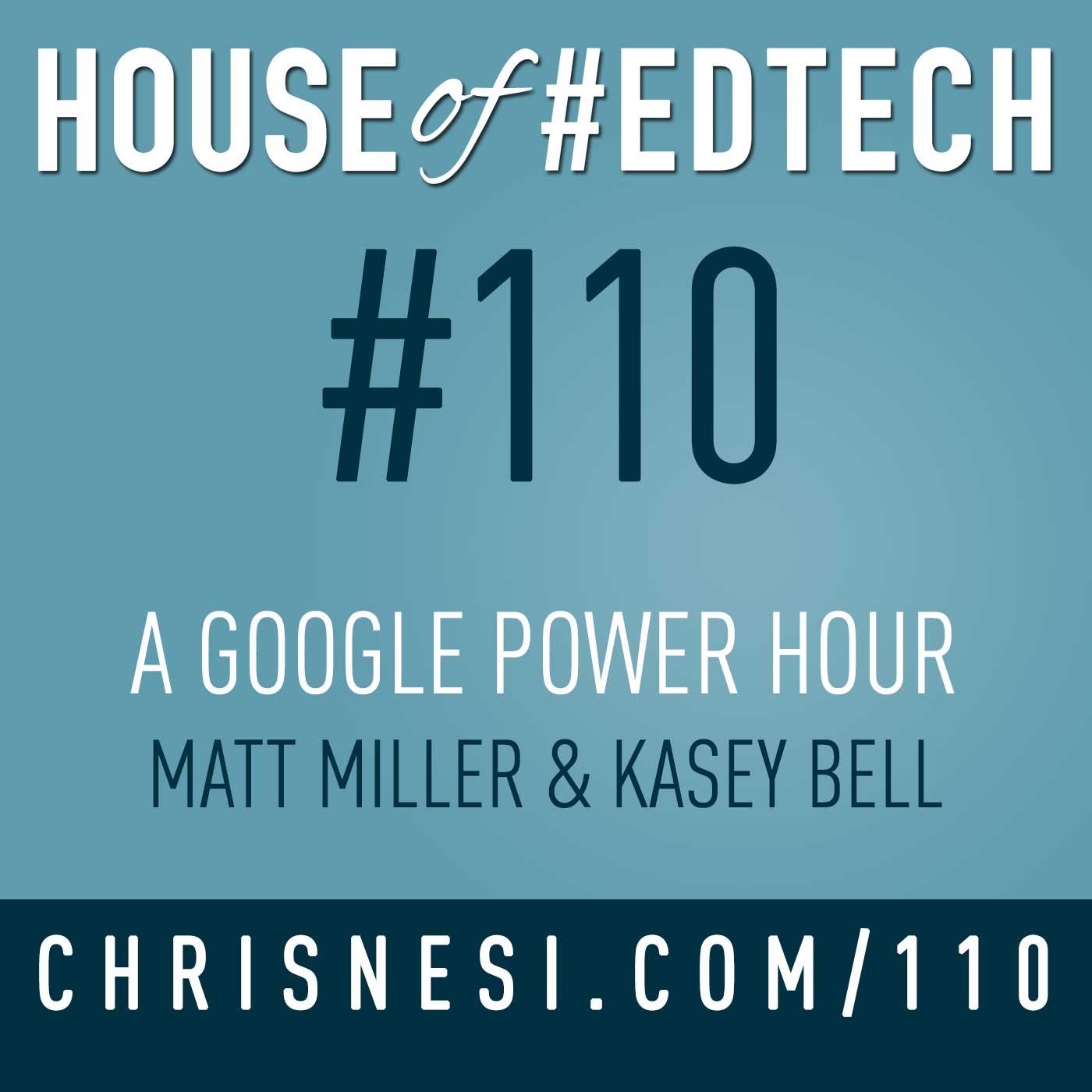 A Google Power Hour with Matt Miller and Kasey Bell