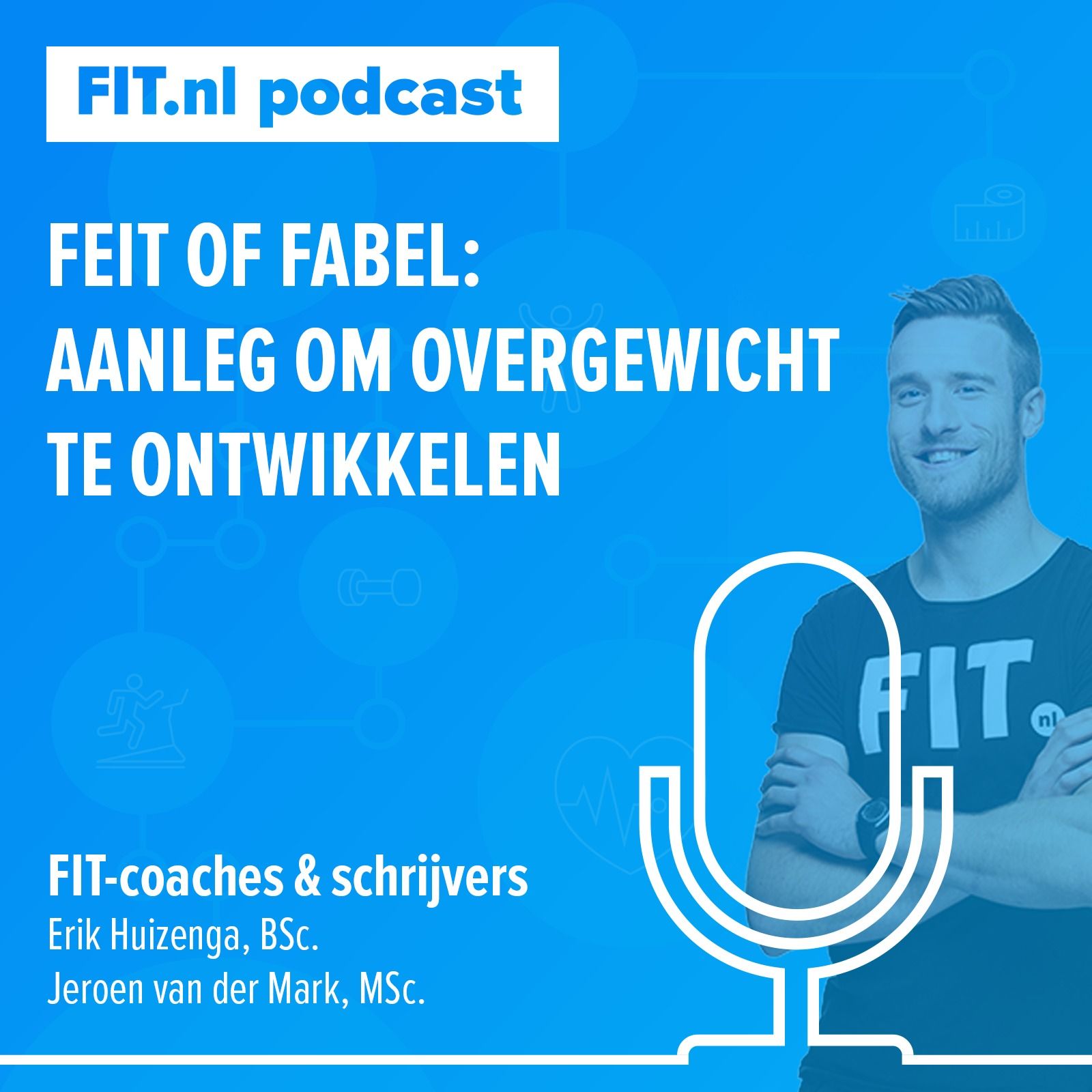 #59: Feit of fabel: aanleg om overgewicht te ontwikkelen - Coach & Erik & Jeroen