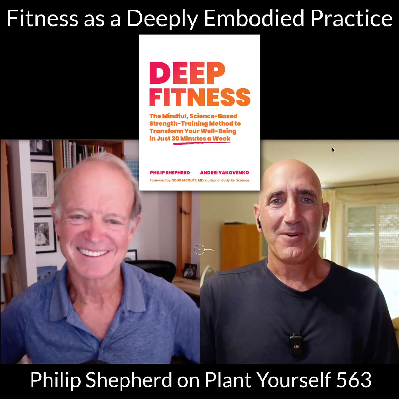 Fitness as a Deeply Embodied Practice: Philip Shepherd on PYP 563