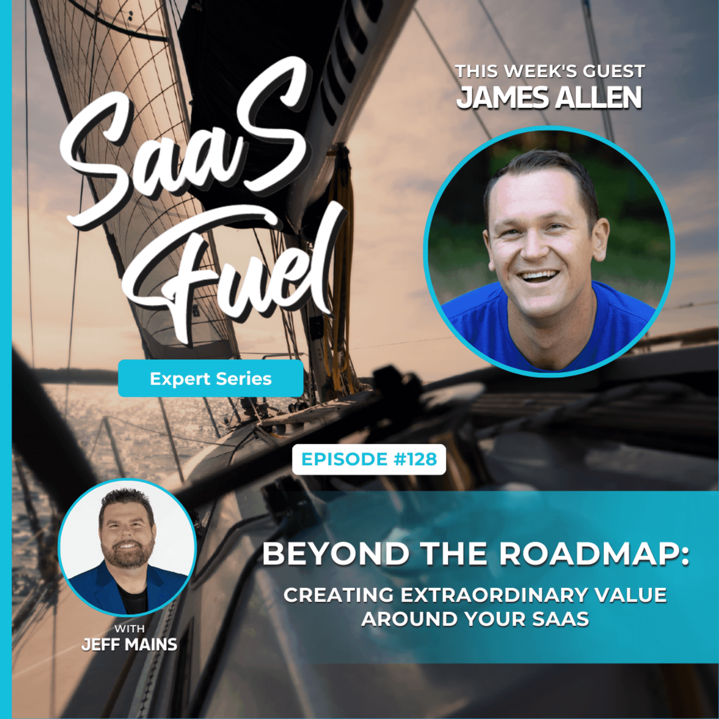 128 James Allen - Beyond the Roadmap: Creating Extraordinary Value Around Your SaaS episode artwork