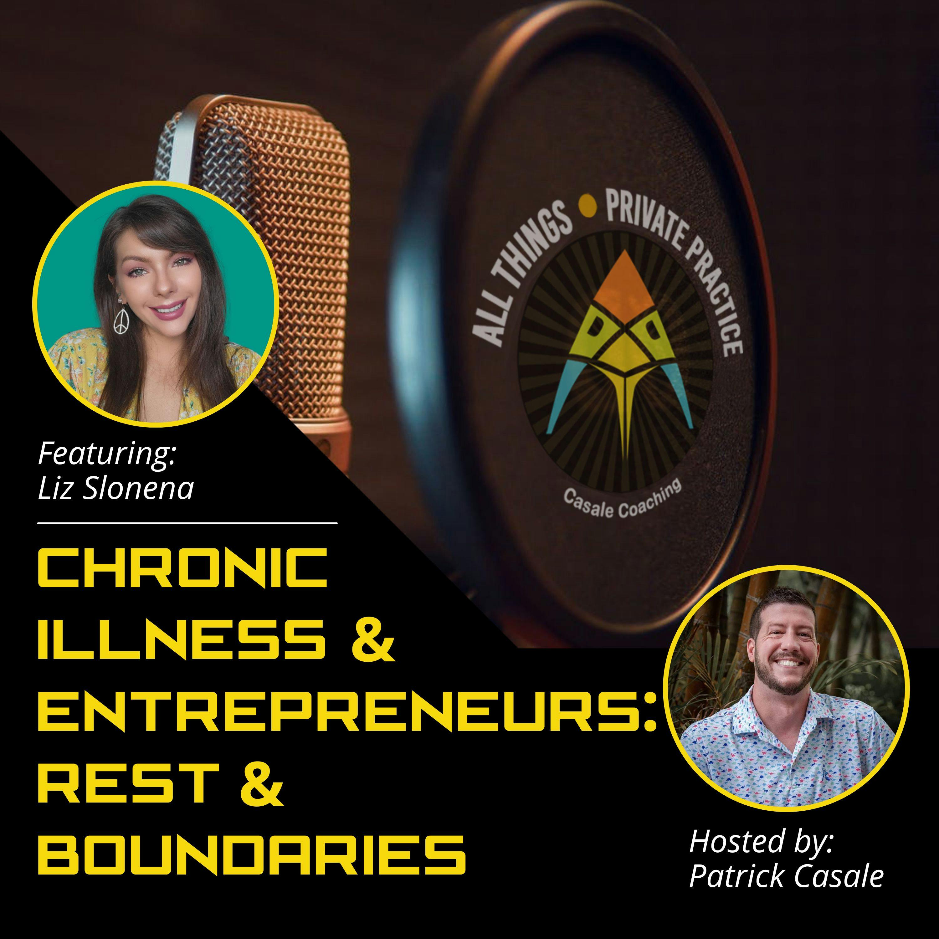 Episode 155: Chronic Illness and Entrepreneurs: Rest and Boundaries [featuring Liz Slonena]