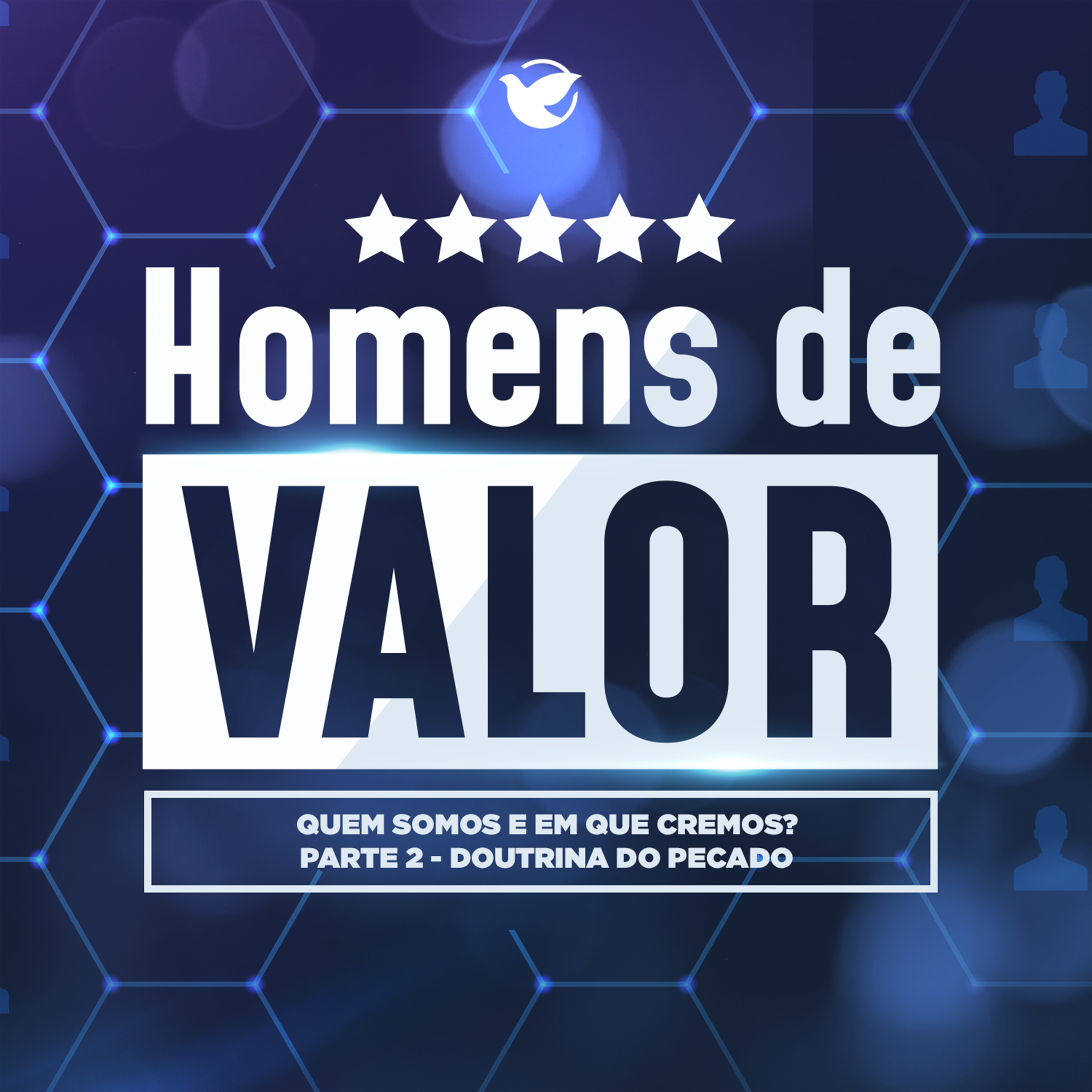 Quem somos e em que cremos? PT2 - DOUTRINA DO PECADO- Homens de Valor - #51 episode artwork