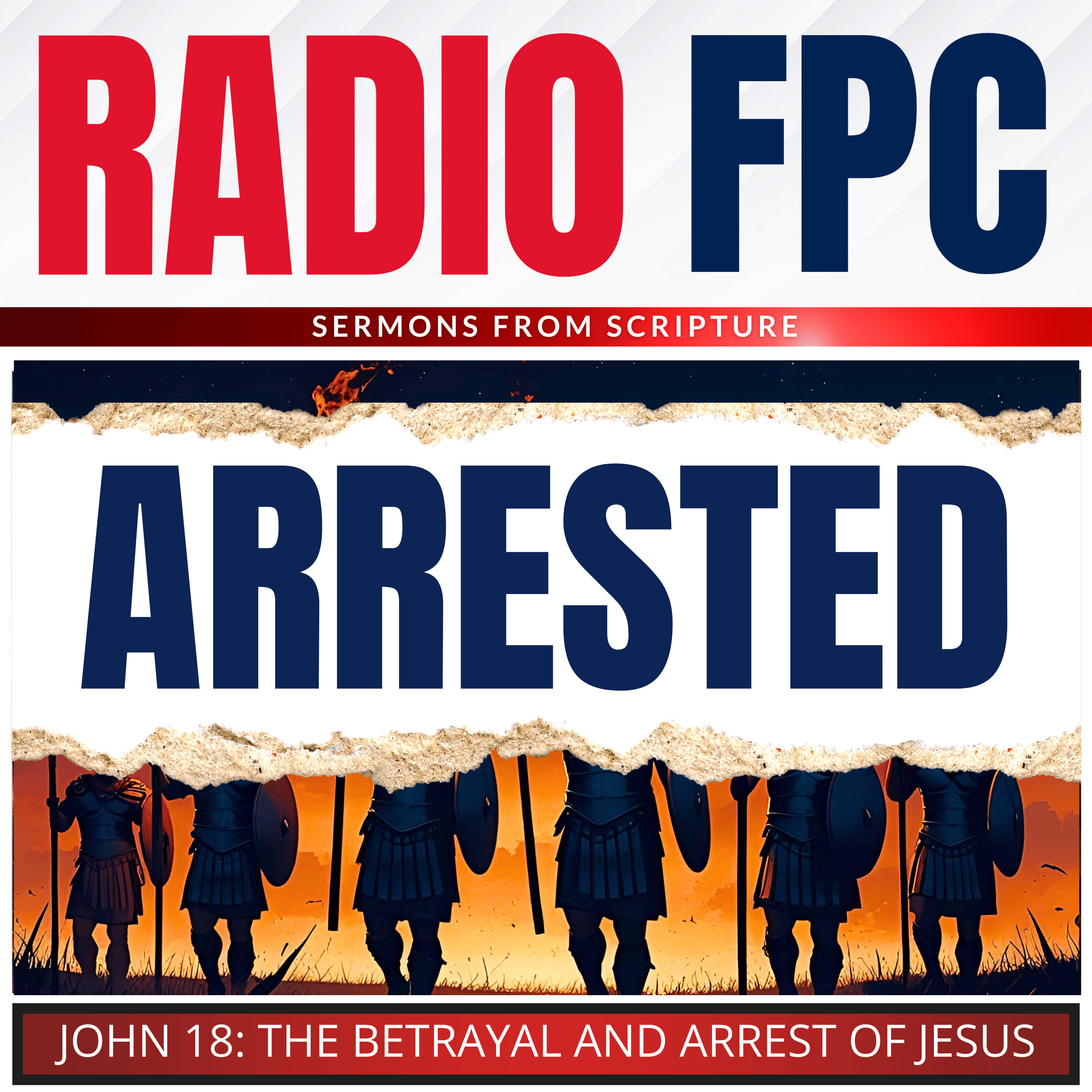 John: The Betrayal And Arrest Of Jesus
