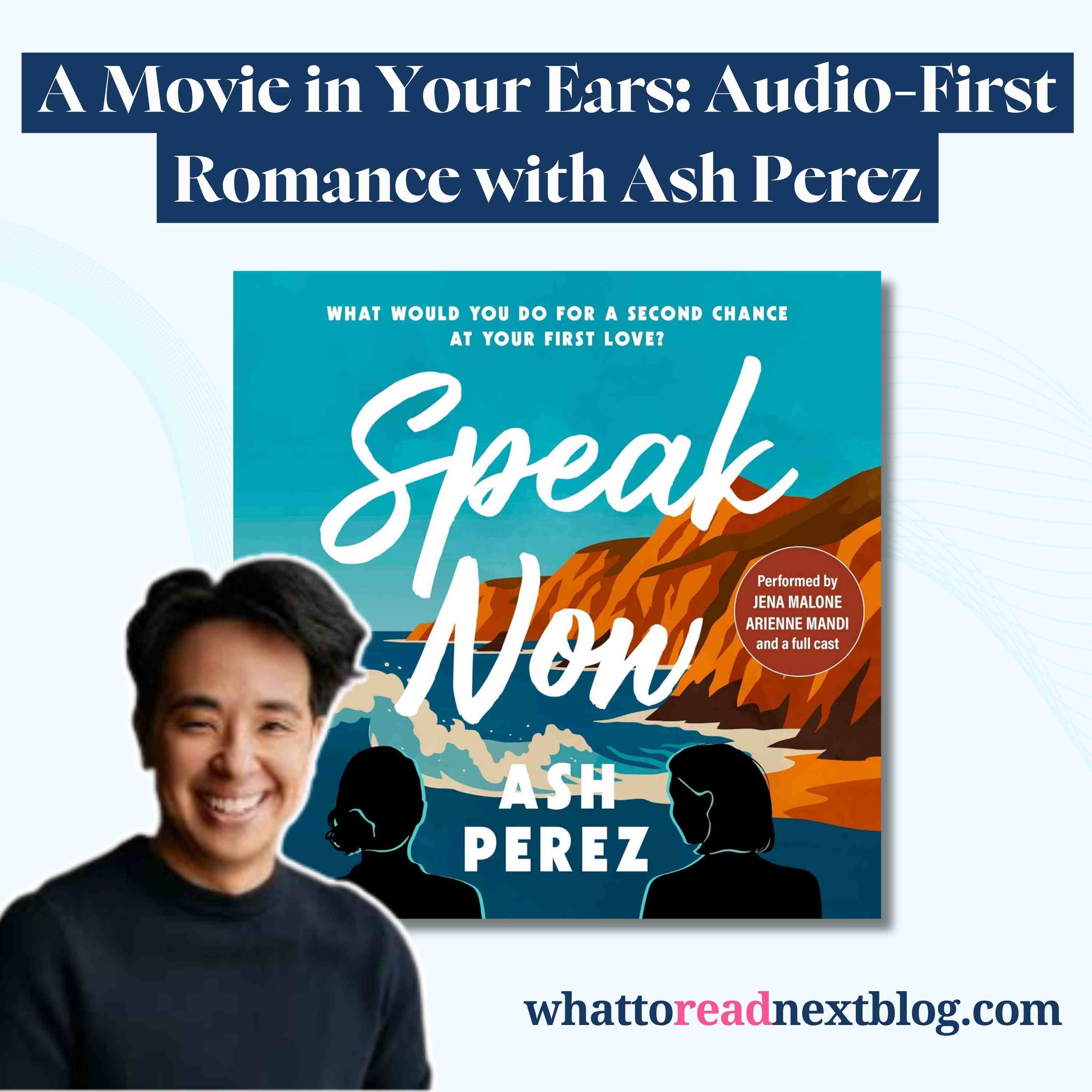 Speak Now: The Queer Audio Rom-Com You Need to Hear | Author Interview with Ash Perez