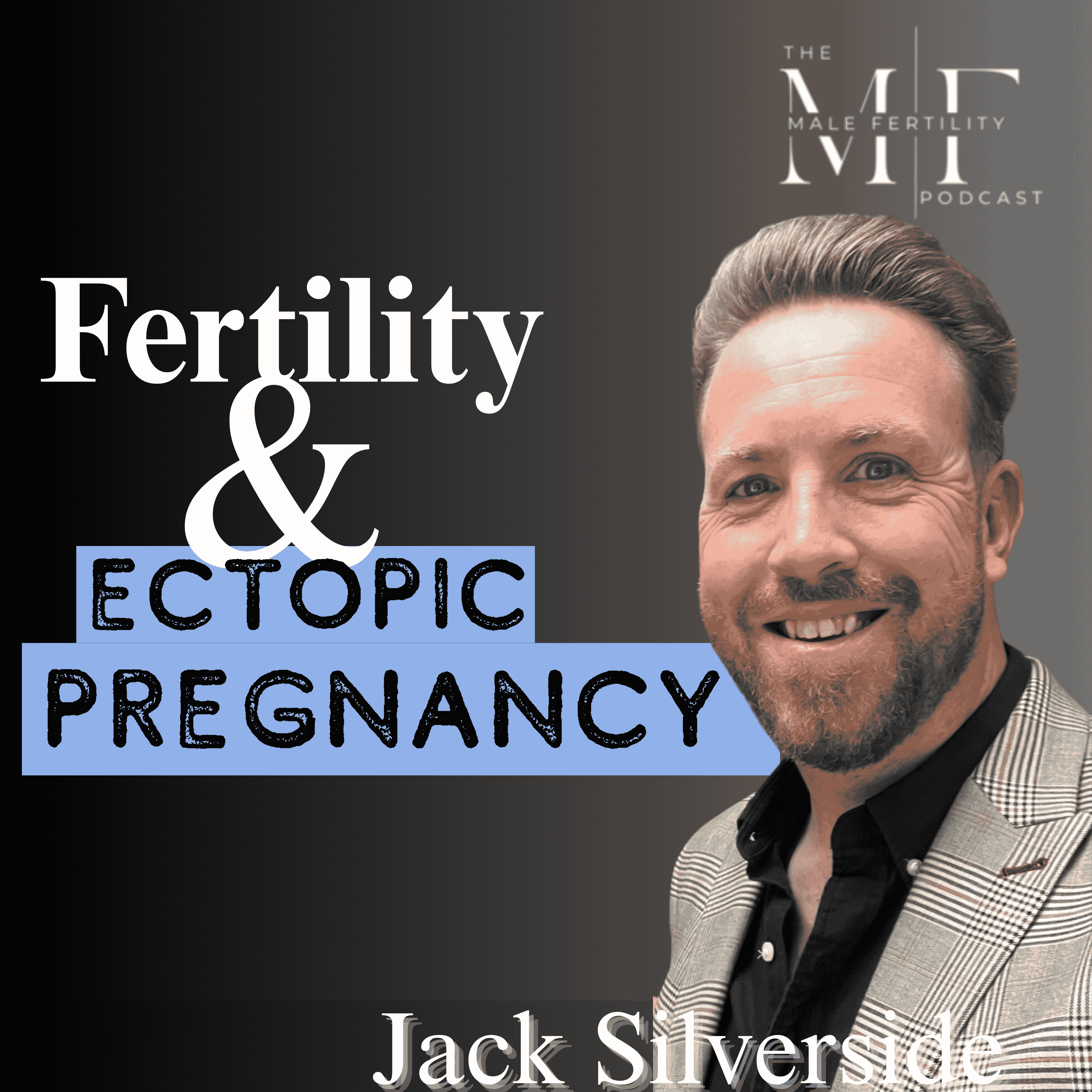 Ectopic Pregnancy, IVF & The Power of Community with Jack Silverside episode artwork