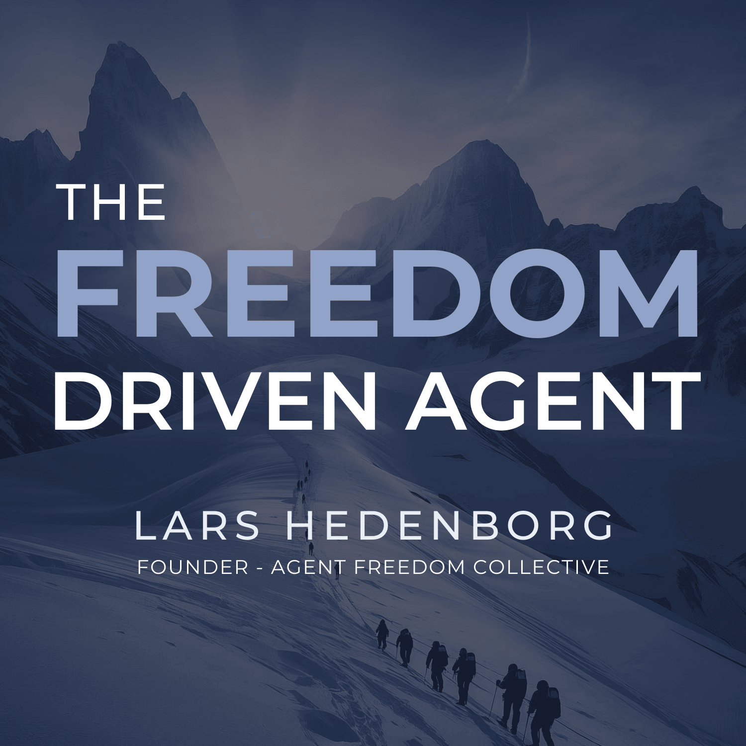 Freedom Driven Agent - How to Scale a Real Estate Business, Real Estate Lead Generation, Real Estate Business Growth podcast artwork