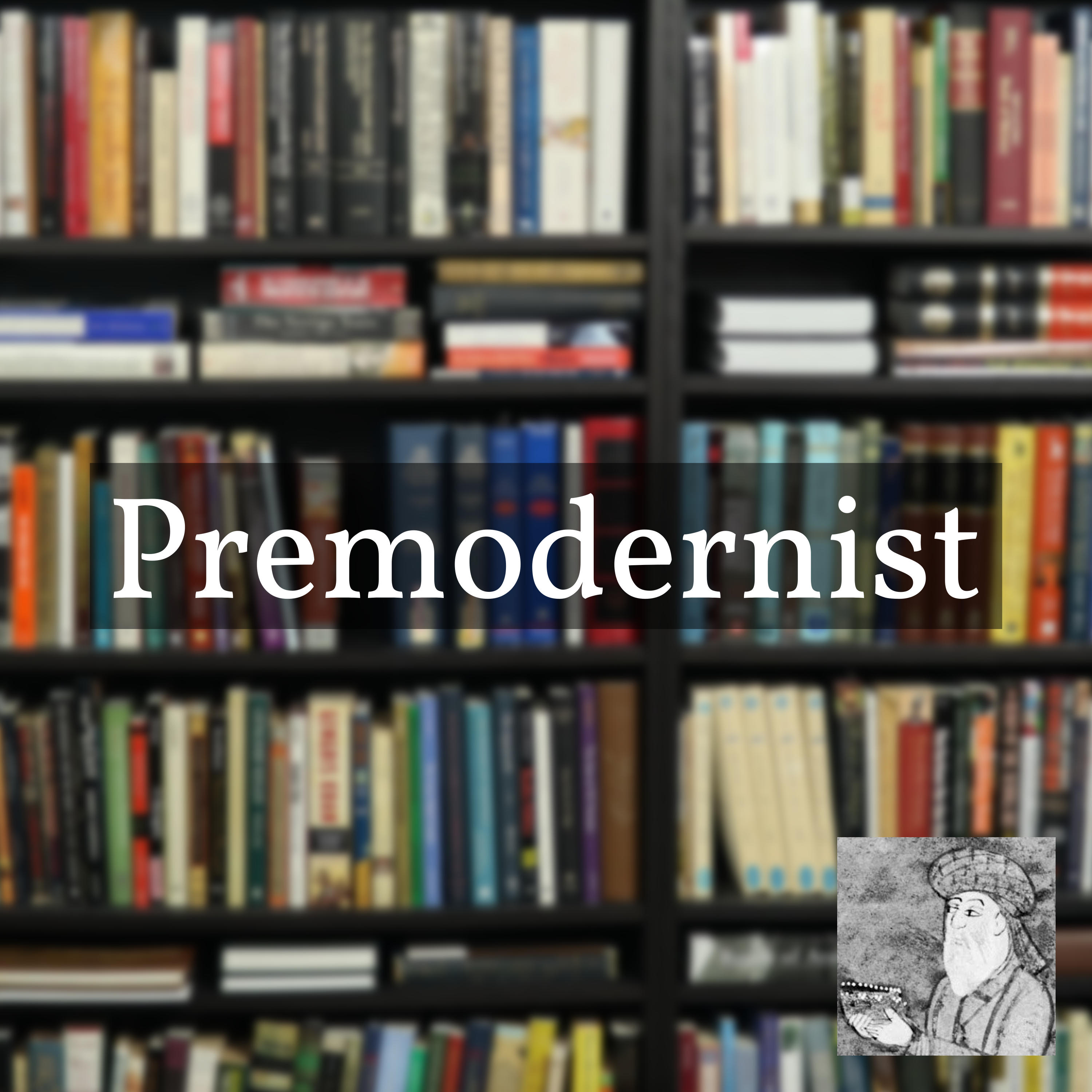 Artwork for Premodernist