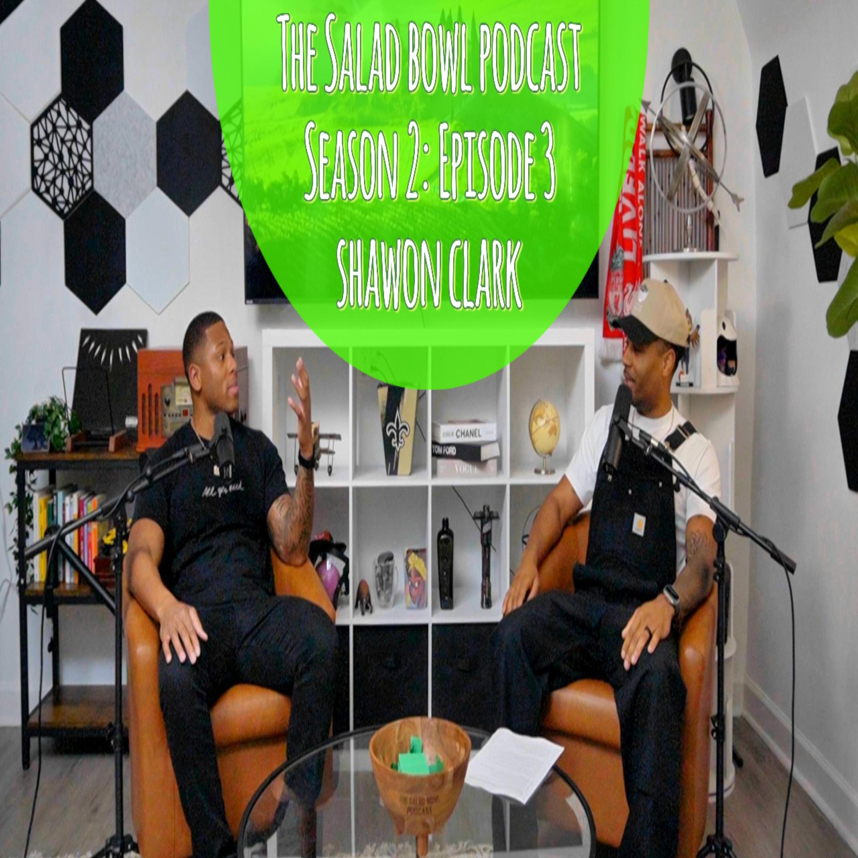 S2: Ep. 3 Shawon Clark