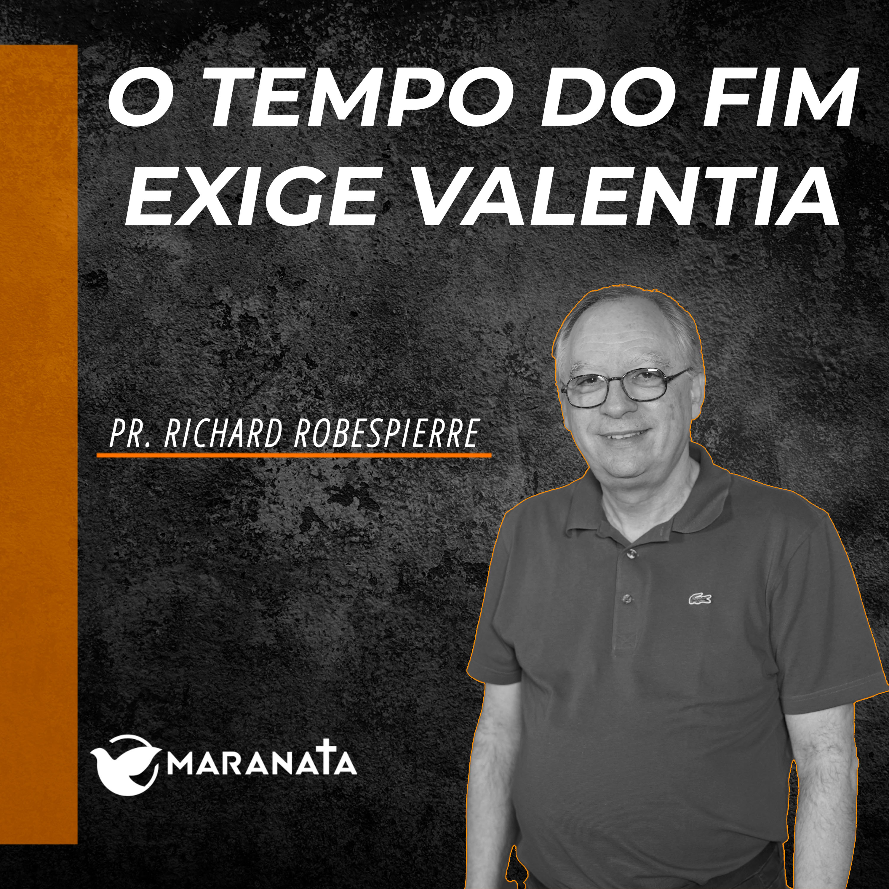 O tempo do fim exige valentia - Pr. Richard Robespierre episode artwork